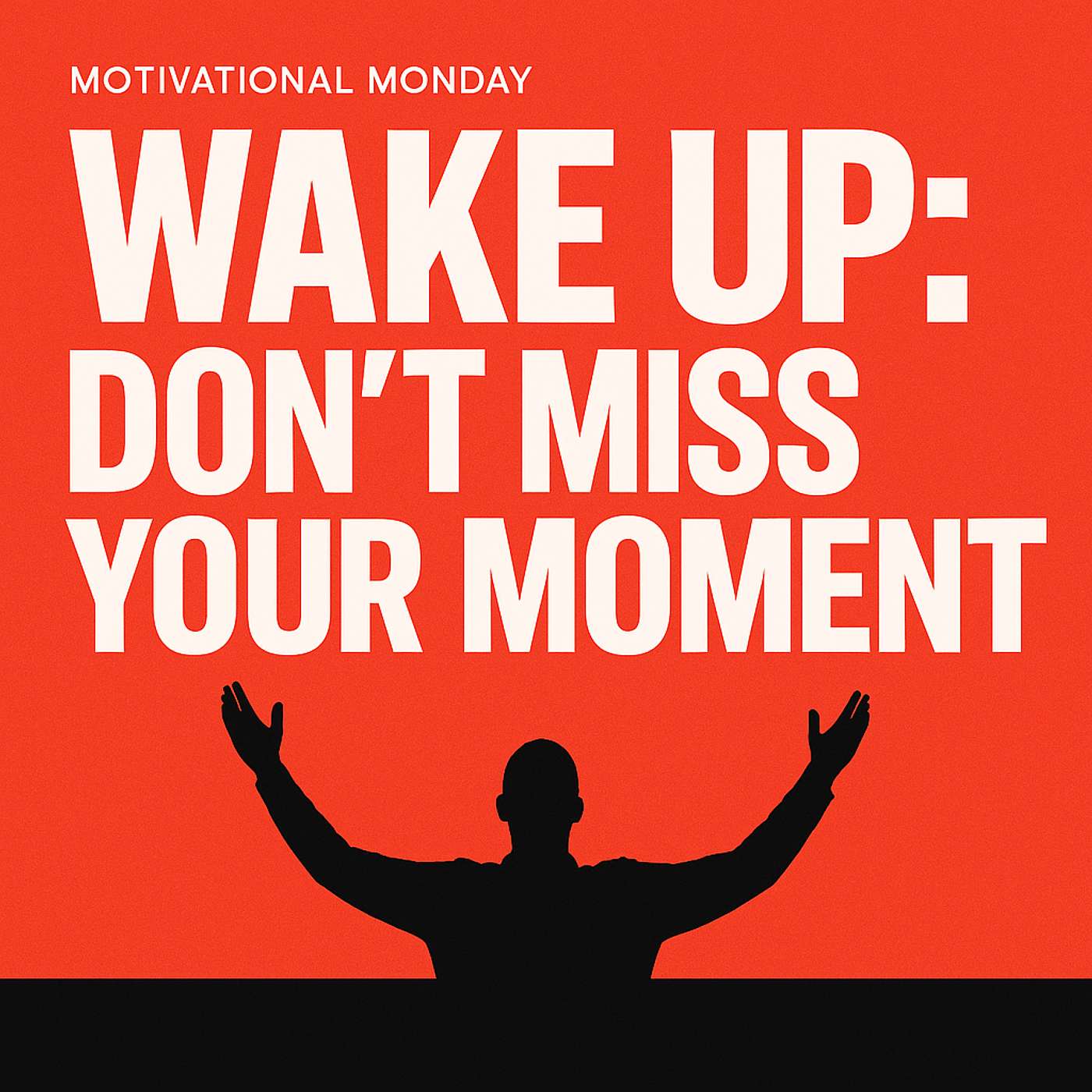 Wake Up: Don’t Miss Your Moment episode artwork