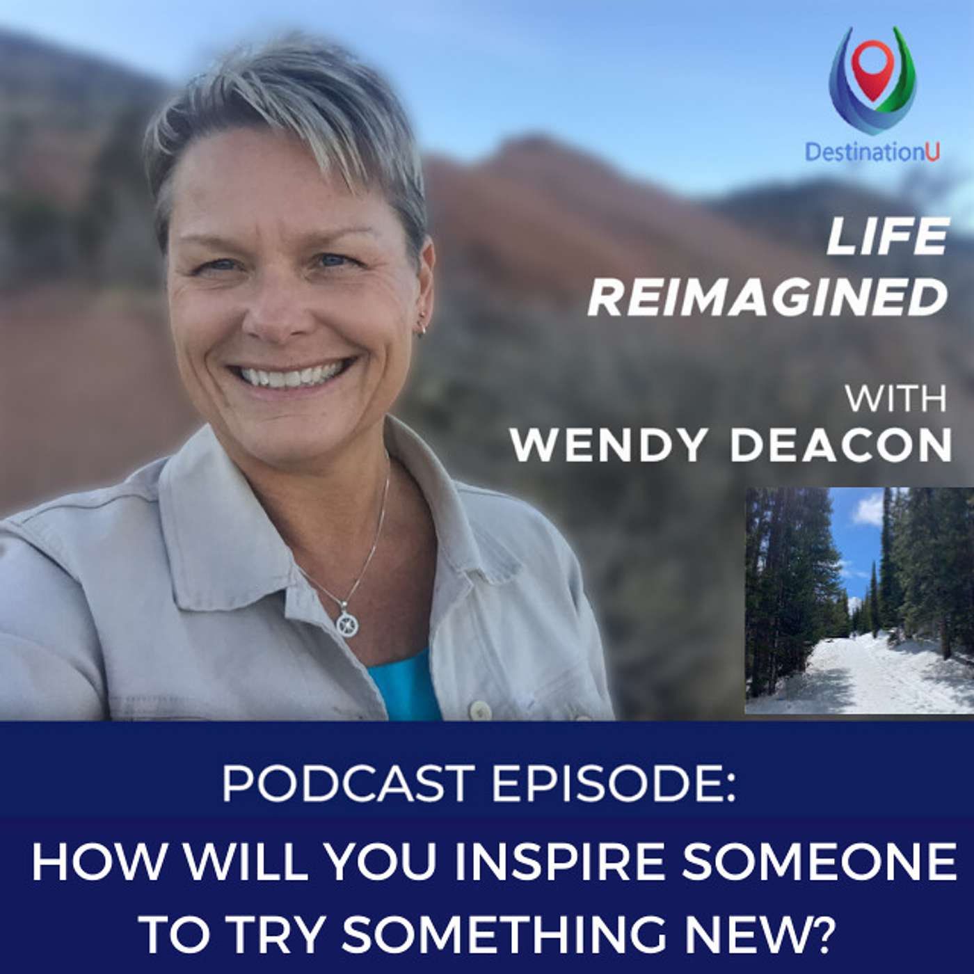 Life Reimagined with Wendy Deacon