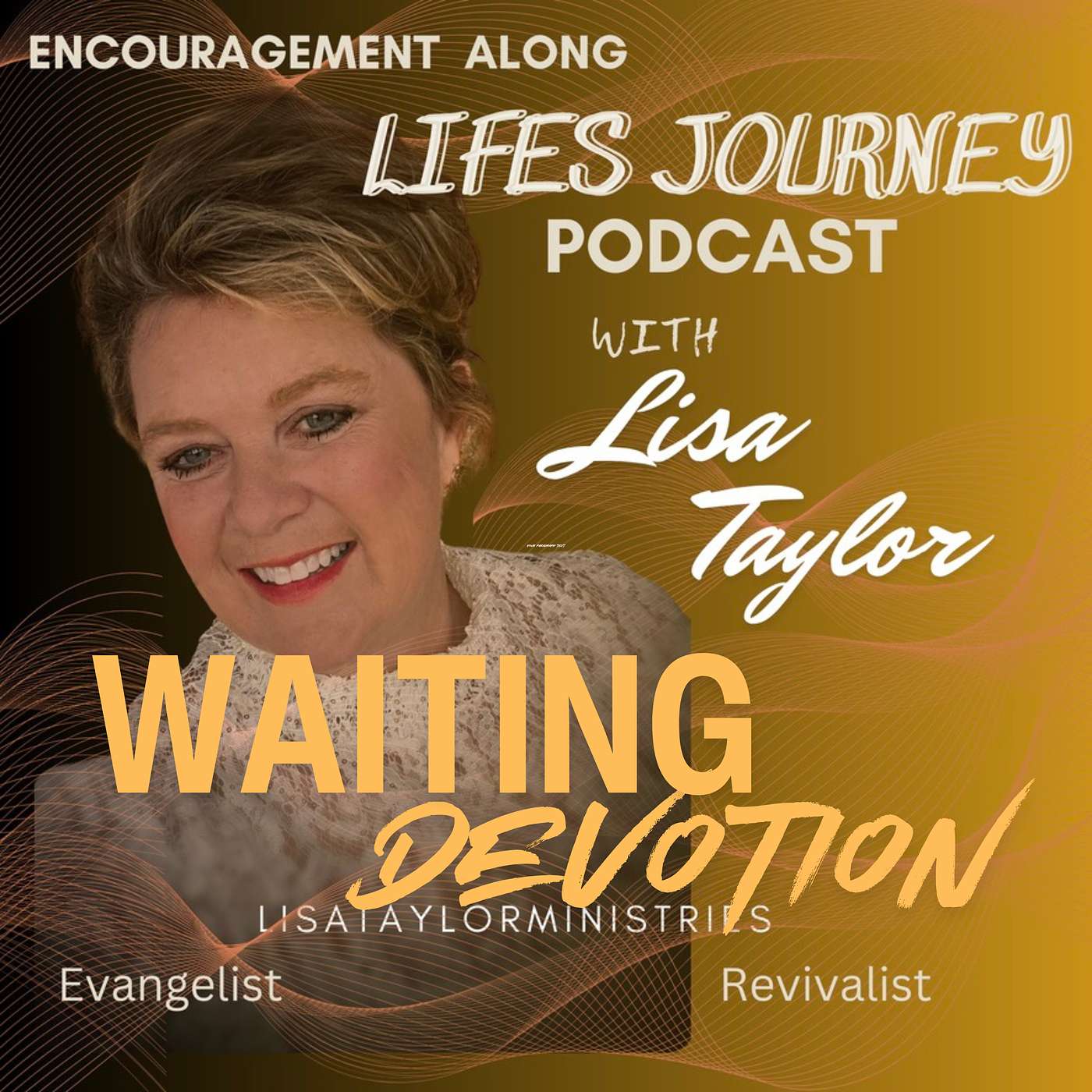 Encouragement Along Life\'s Journey with Lisa Taylor