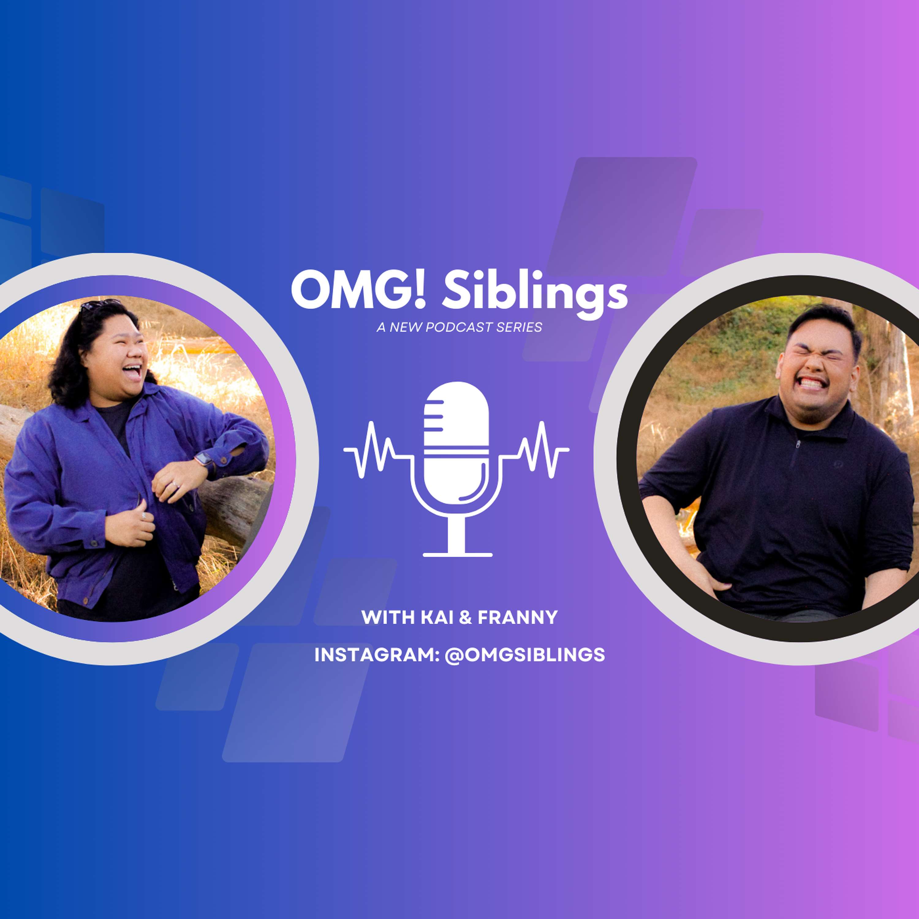 Oh My God! Siblings Podcast