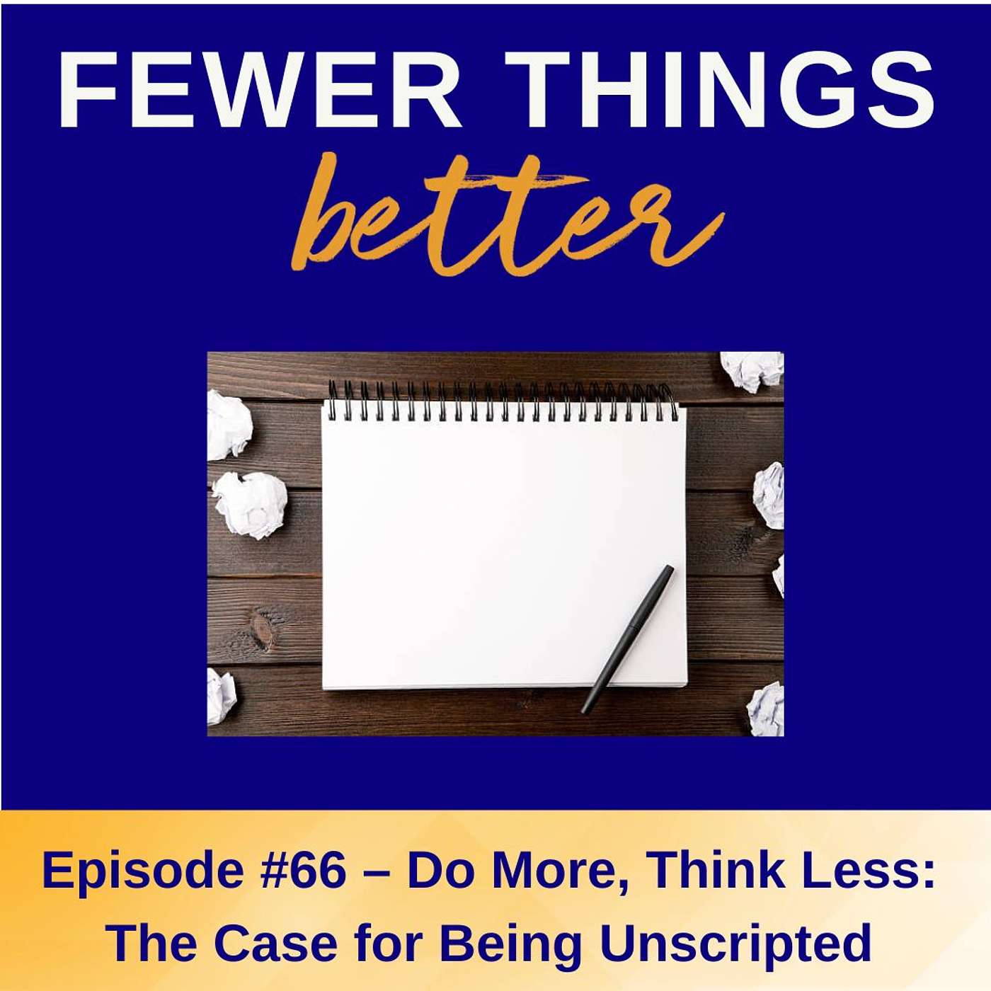 Fewer Things Better