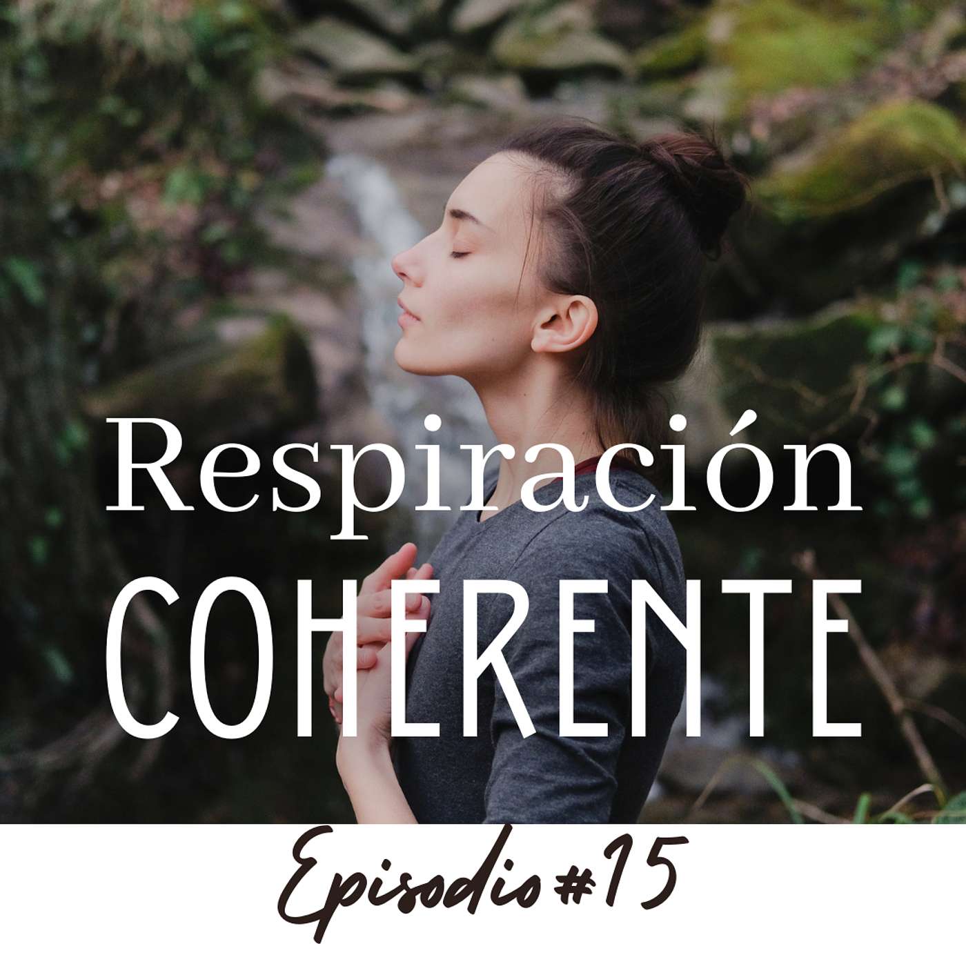 RESPIRACIÓN COHERENTE: VIVE MEJOR RESPIRACIÓN COHERENTE: VIVE MEJOR