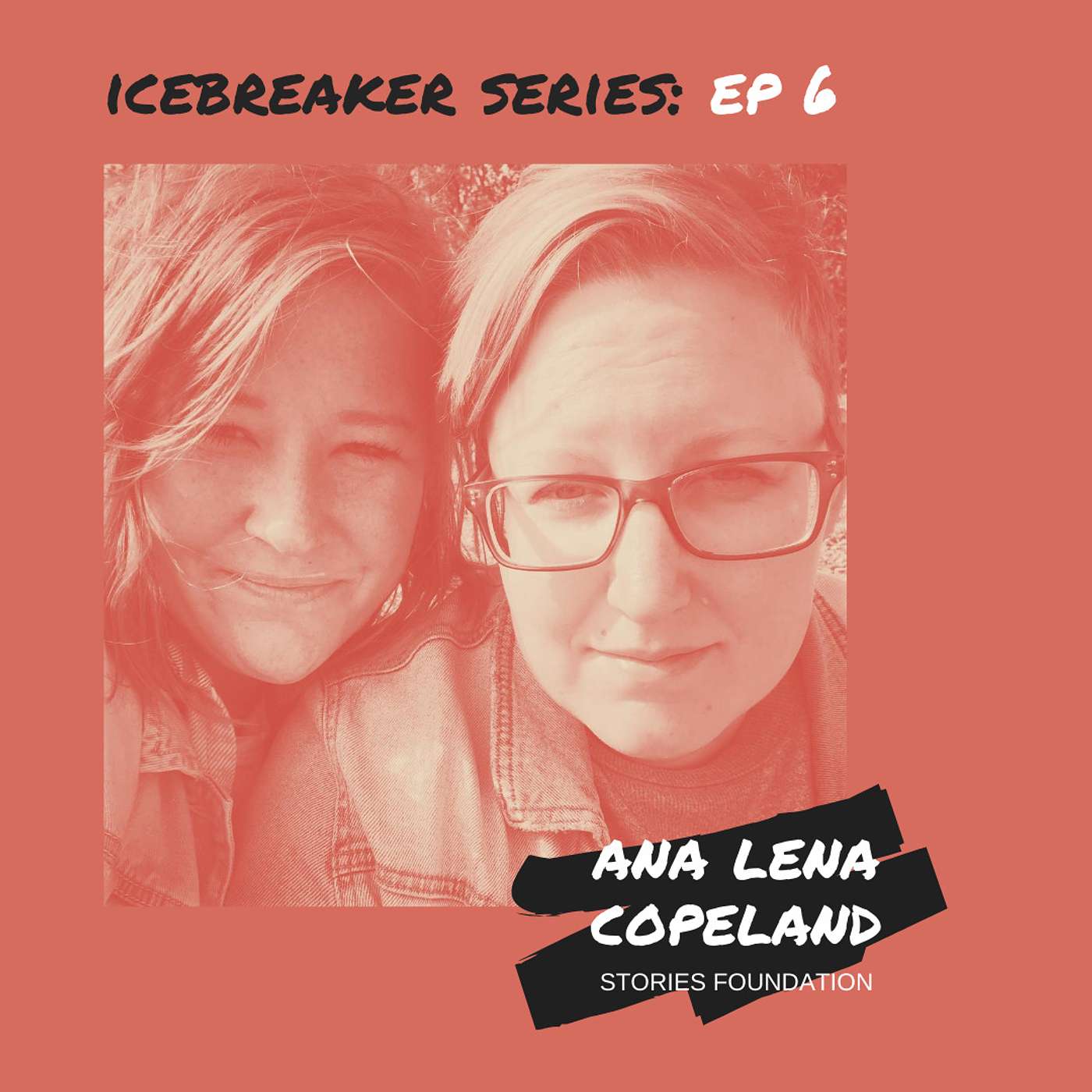Icebreaker Series // Ep 6: Ana Lena Copeland