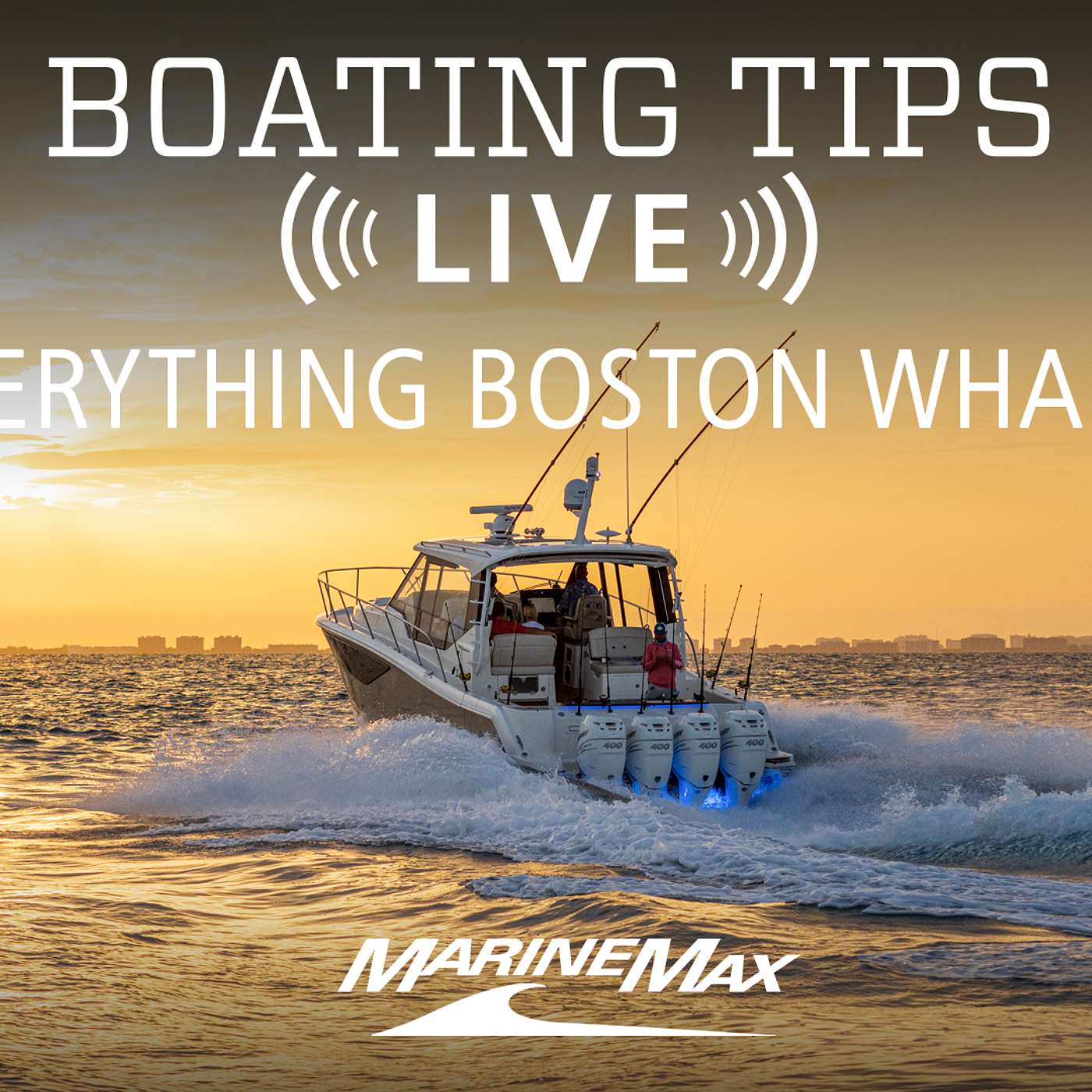 Everything Boston Whaler | Boating Tips LIVE