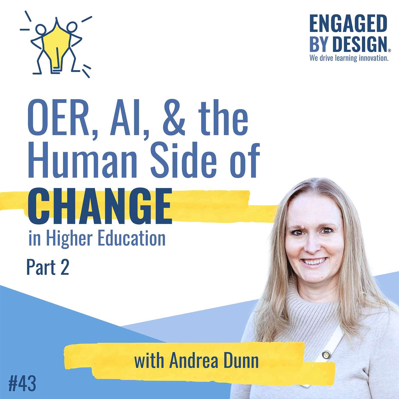 Andrea Dunn: OER, AI, and the Human Side of Change in Higher Education episode artwork
