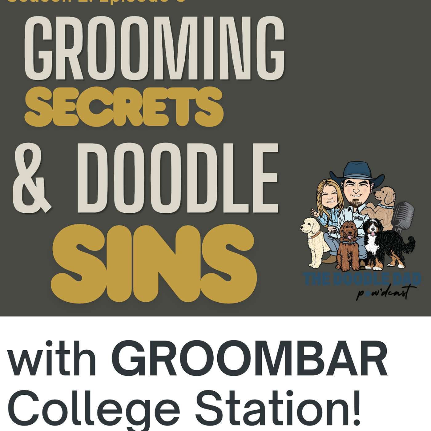 Season 2: Episode 3: Grooming Secrets & Doodle Sins with GROOMBAR College Station! episode artwork