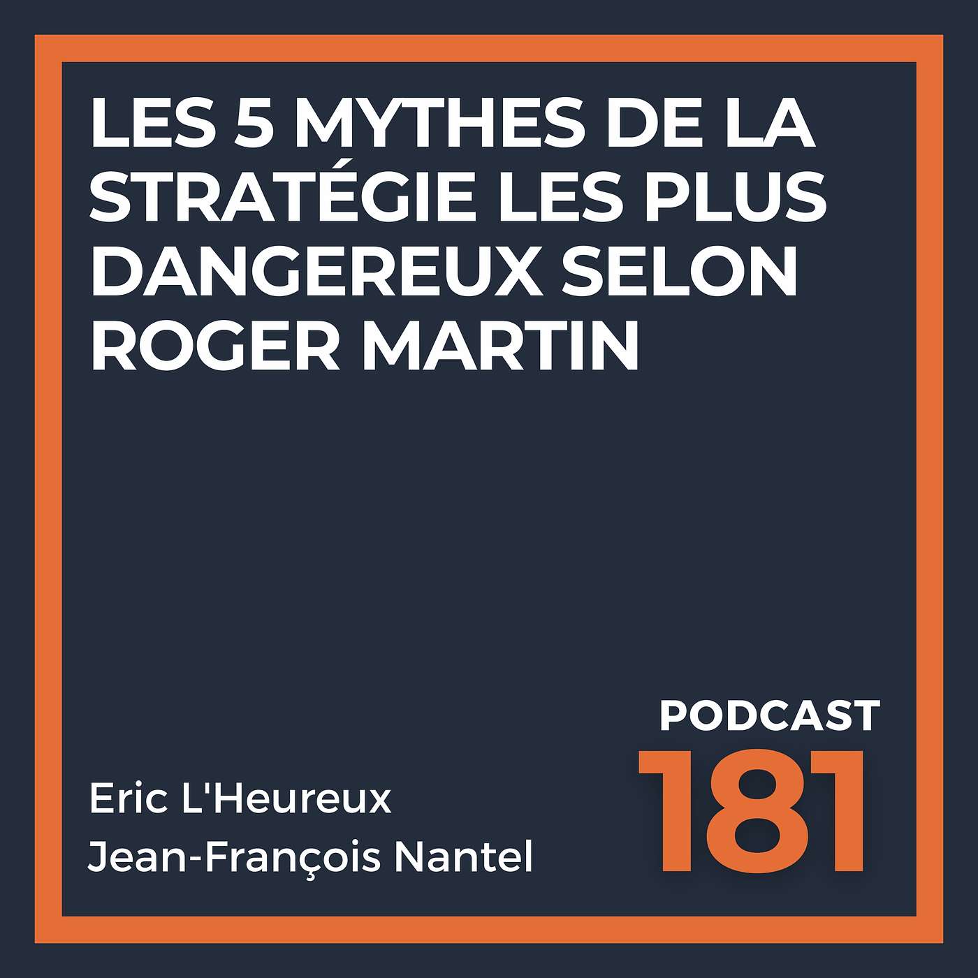 Les 5 mythes de la stratégie les plus dangereux selon Roger Martin