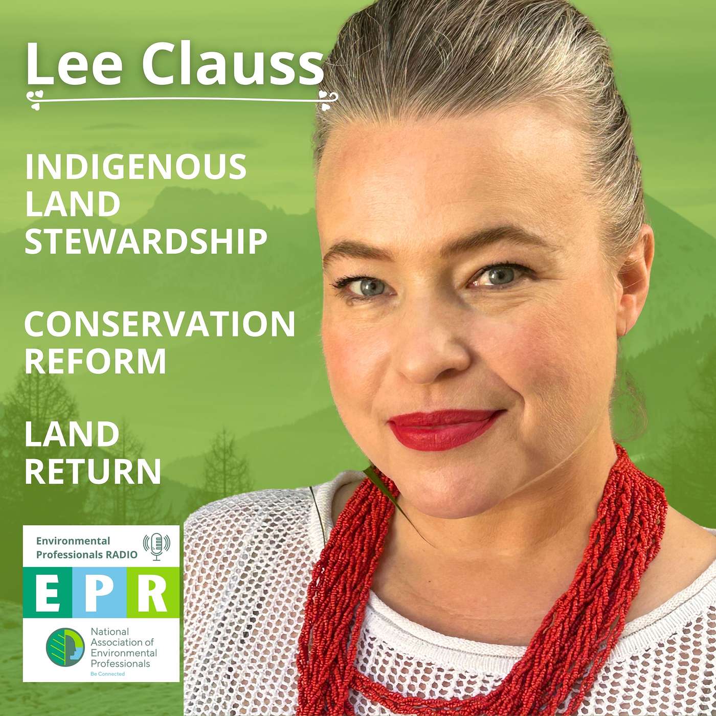 Indigenous Land Stewardship, Conservation Reform, and Land Return with Lee Clauss