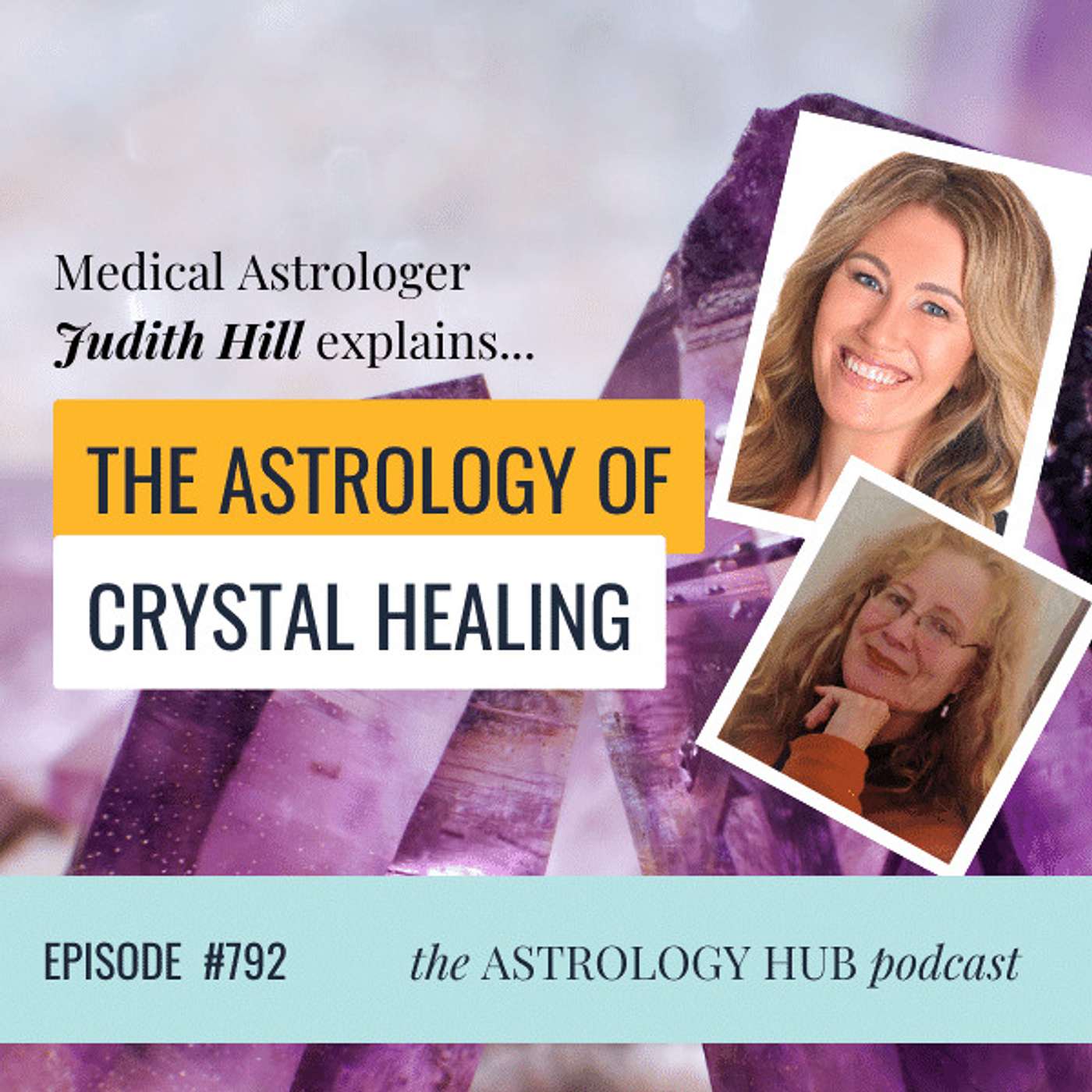 cover of episode The Link Between Astrology, Gemstones & Crystal Healing w/ Medical Astrologer Judith Hill