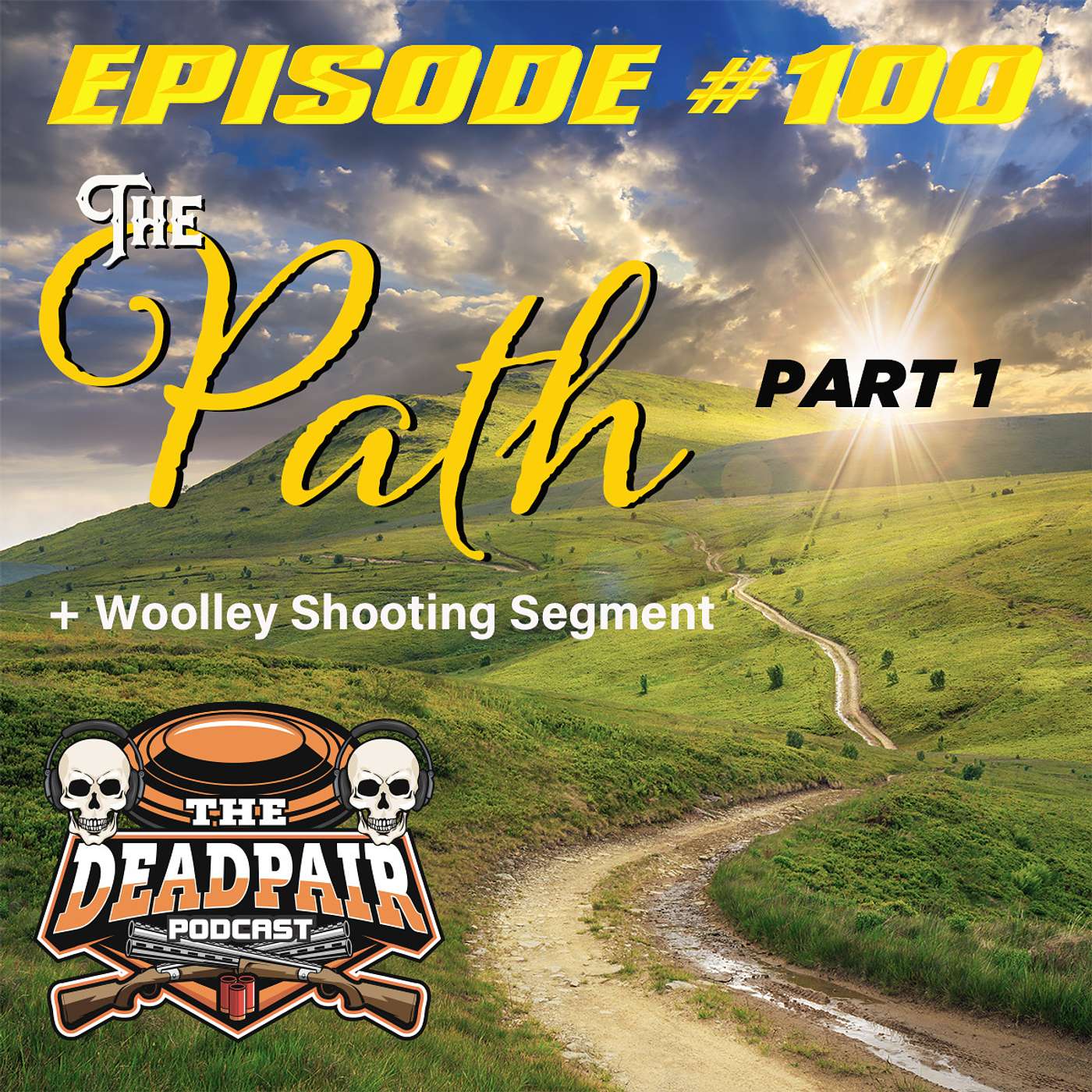 Episode 100, The PATH part 1,+ Woolley segment !