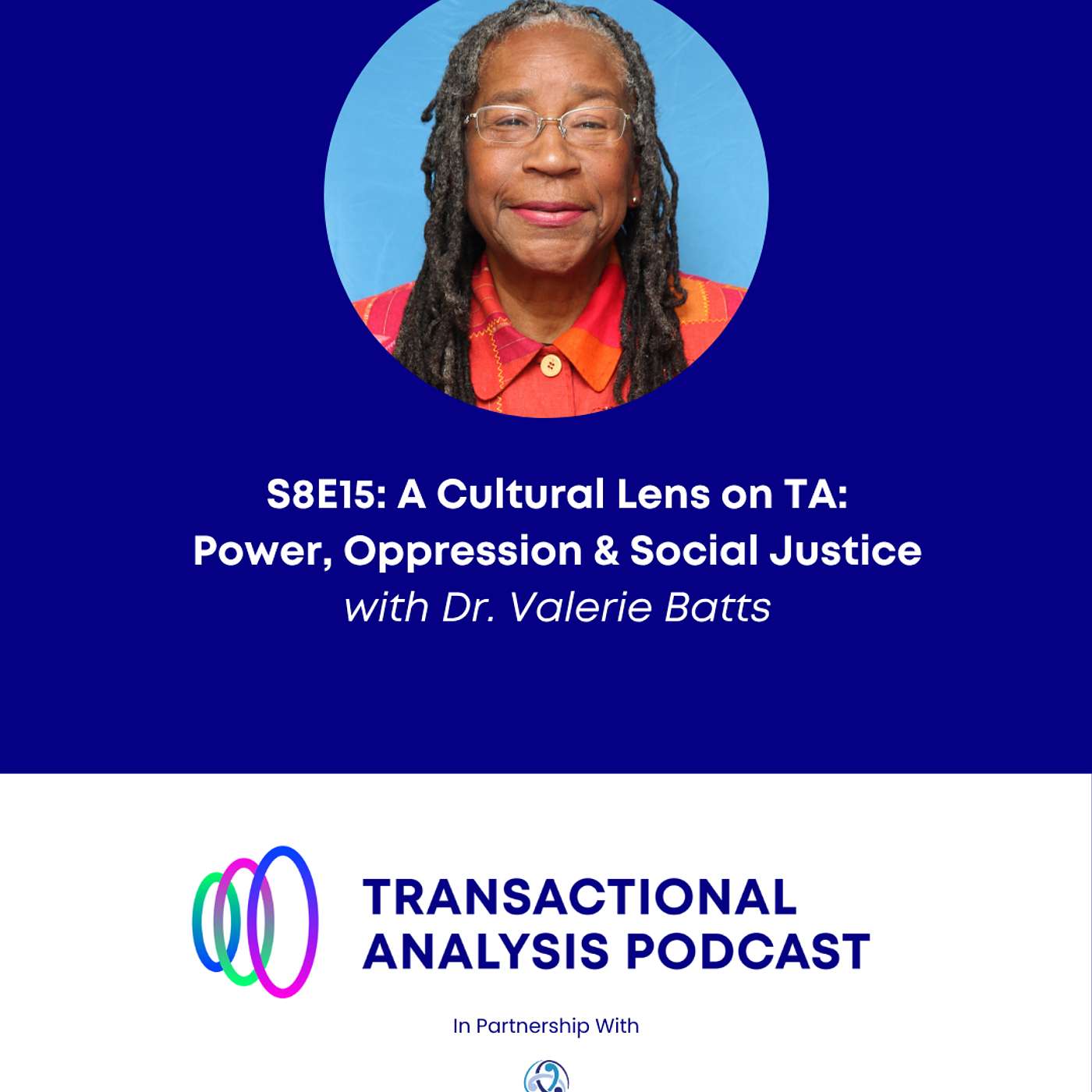 S8E15: A Cultural Lens on TA: Power, Oppression & Social Justice with Dr. Valerie Batts episode artwork