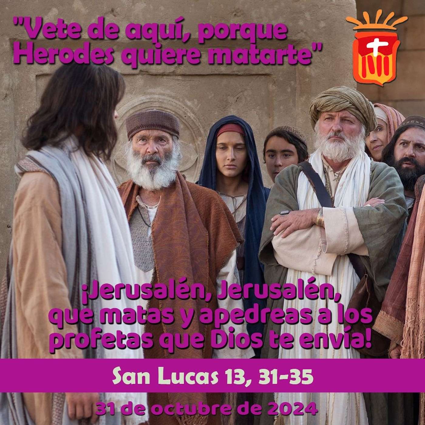 2024-10-31 San Lucas 13, 31-35: Jueves XXX Ordinario