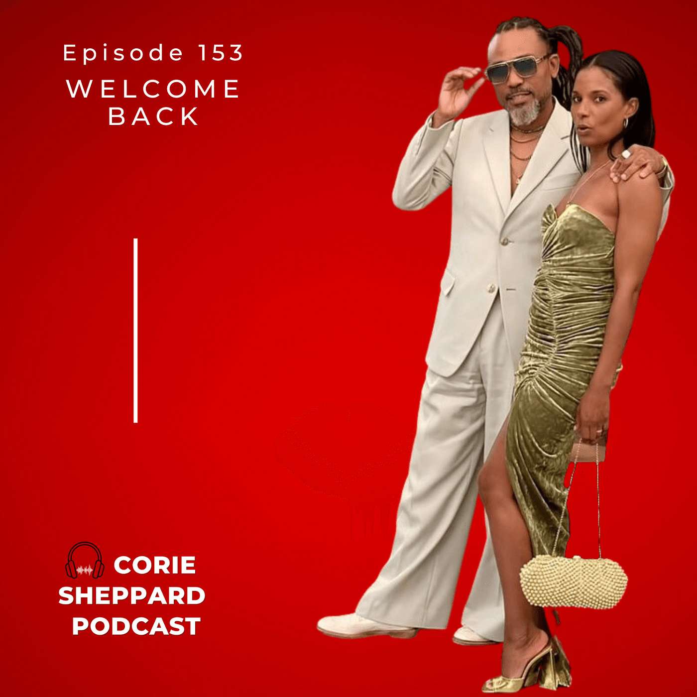 Episode 153 | Welcome Back