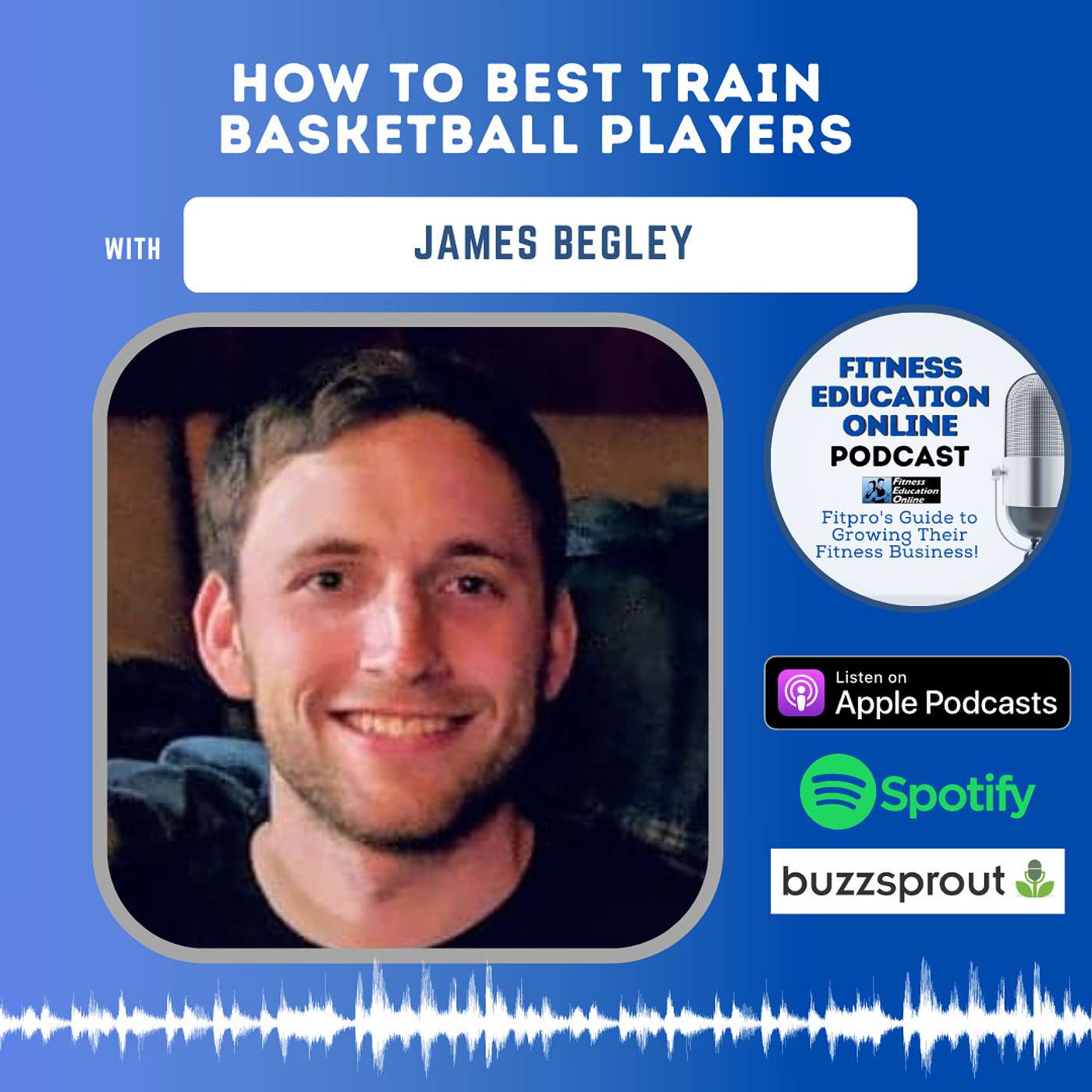 Ep 255: How to best train Basketball players with James Begley