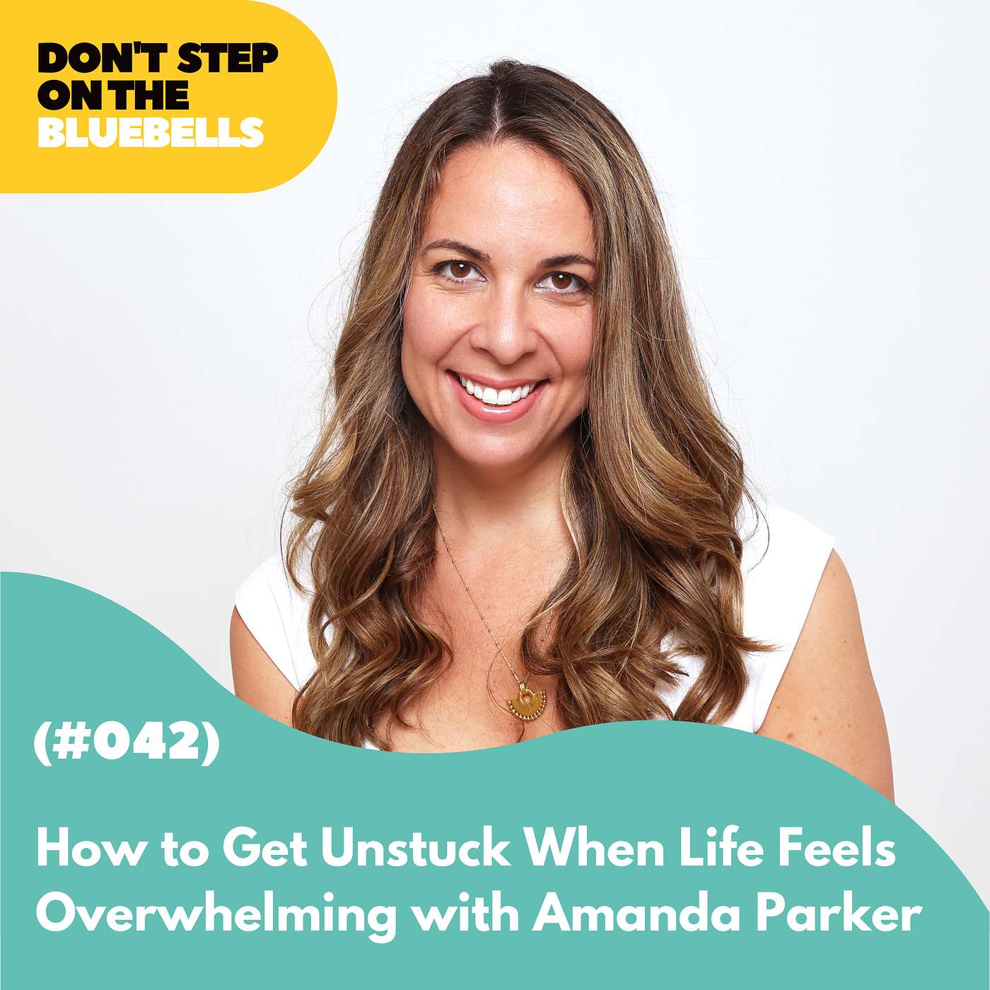 How to Get Unstuck When Life Feels Overwhelming (#042)