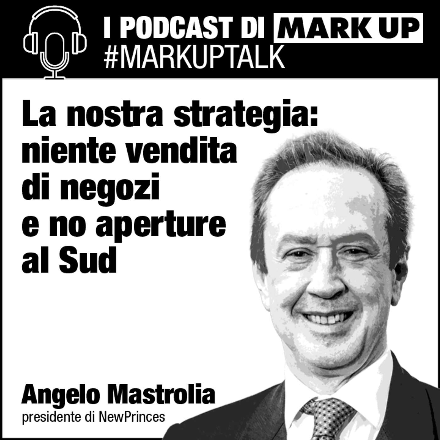 Gs: “Niente vendita di negozi e nessuna apertura al Sud. Ecco la nostra strategia” - #markuptalk con Angelo Mastrolia Gs: “Niente vendita di negozi e nessuna apertura al Sud. Ecco la nostra strategia” - #markuptalk con Angelo Mastrolia