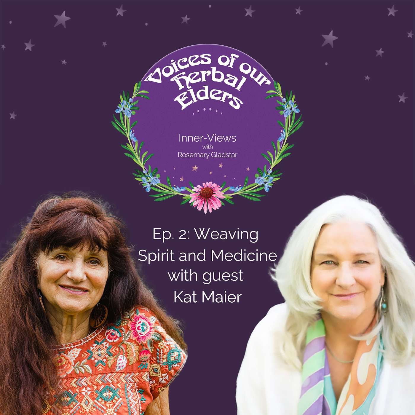 Voices of our Herbal Elders: Inner-Views with Rosemary Gladstar