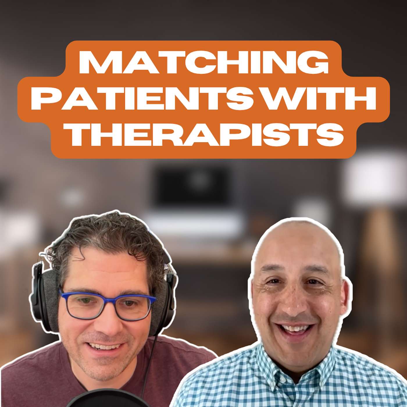 Optimizing Outcomes Through Patient-Therapist Matching with Dr. Michael Constantino