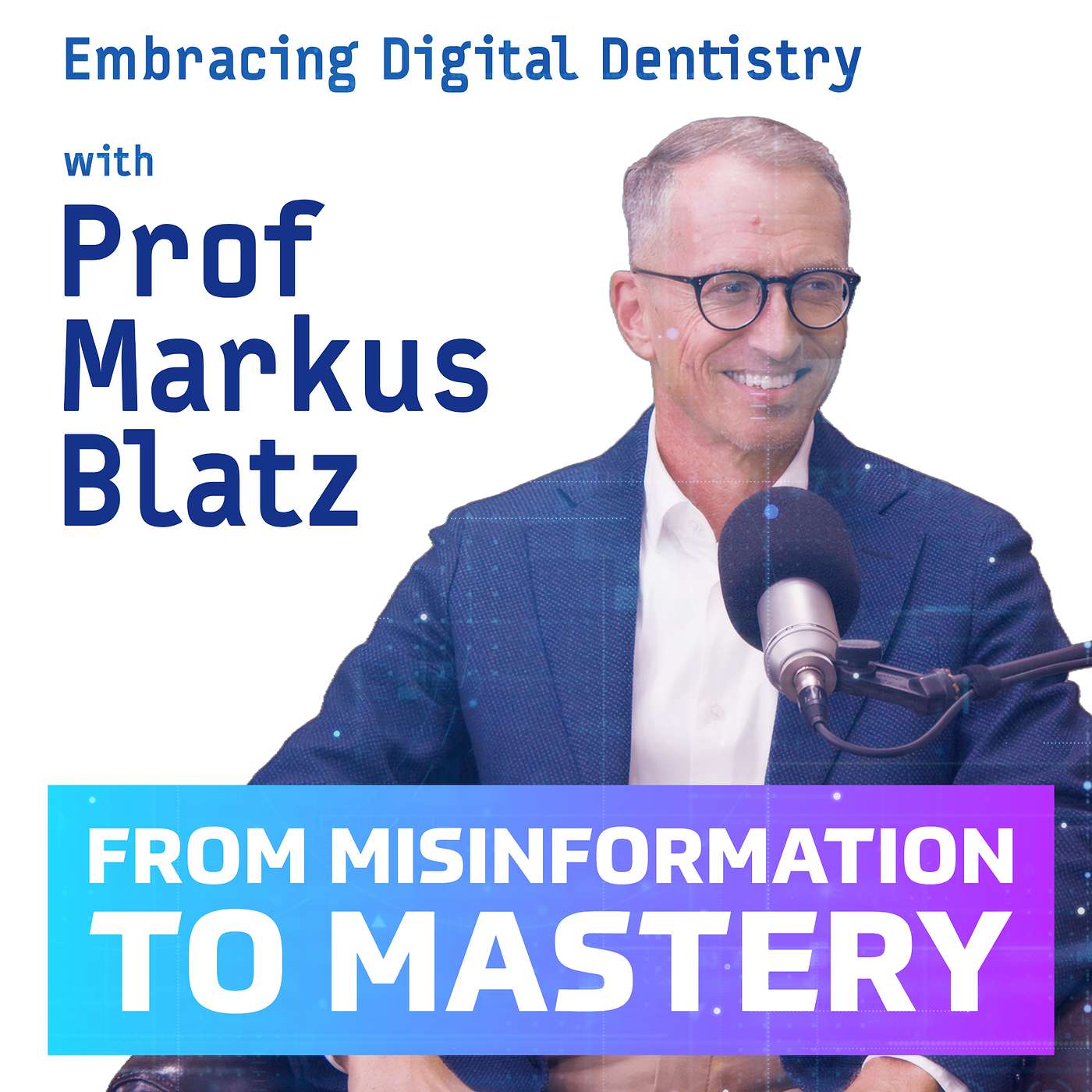 Embracing Digital Dentistry: From Misinformation to Mastery Embracing Digital Dentistry: From Misinformation to Mastery