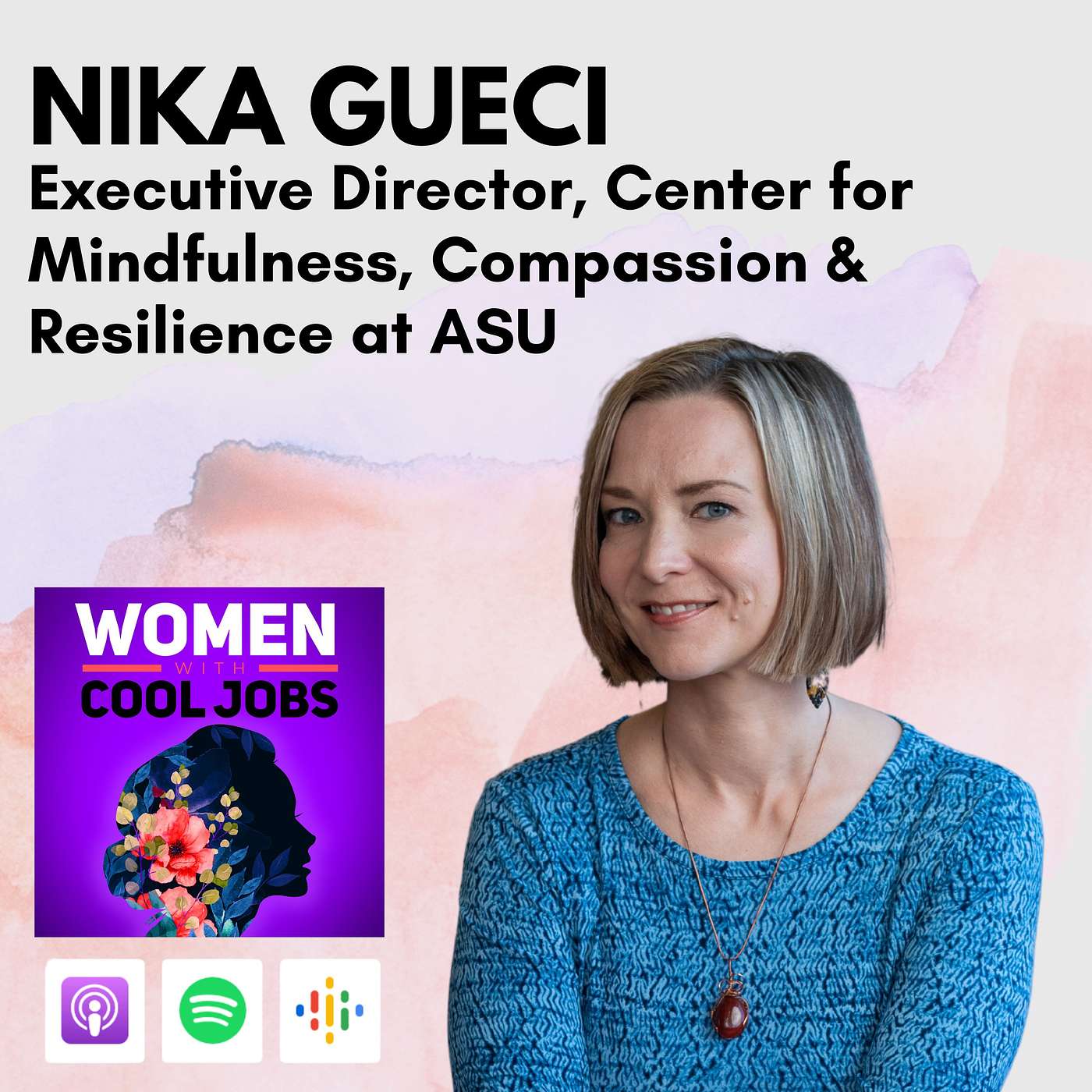 Executive Director for Center for Mindfulness, Compassion & Resilience, with Dr. Nika Gueci at Arizona State University