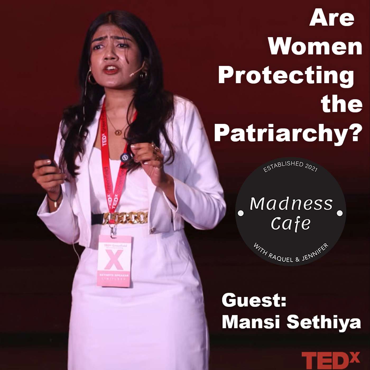 244. Are Women Protecting the Patriarchy? with guest Mansi Sethiya