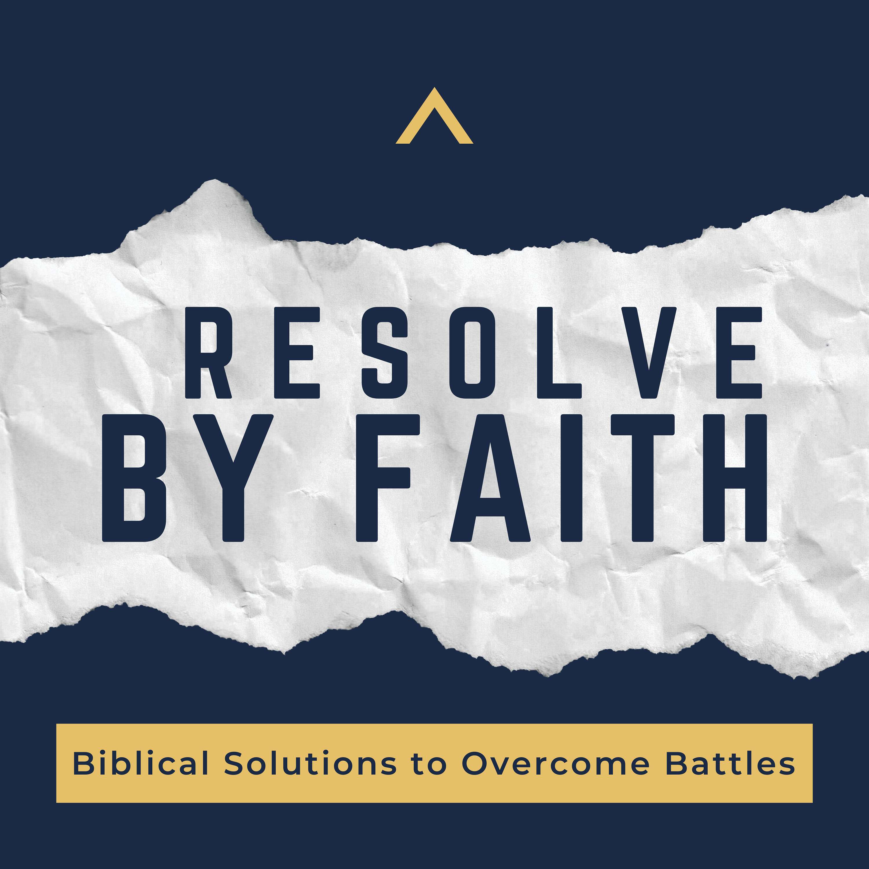 Resolve By Faith