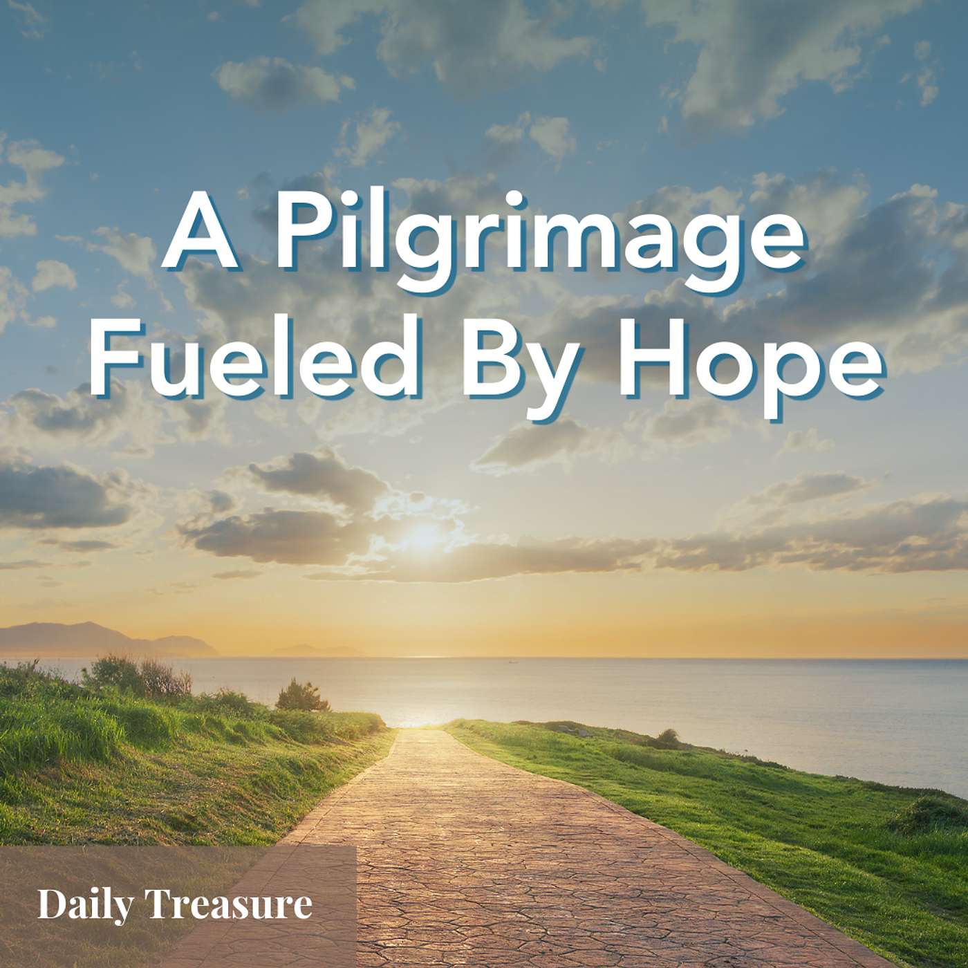 Mission Statement - A Pilgrimage Fueled by Hope - Week 12 Day 3 episode artwork