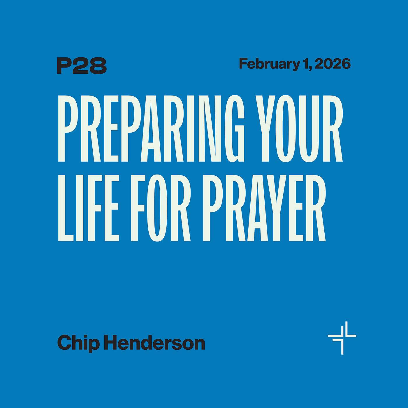 Preparing Your Life For Prayer
