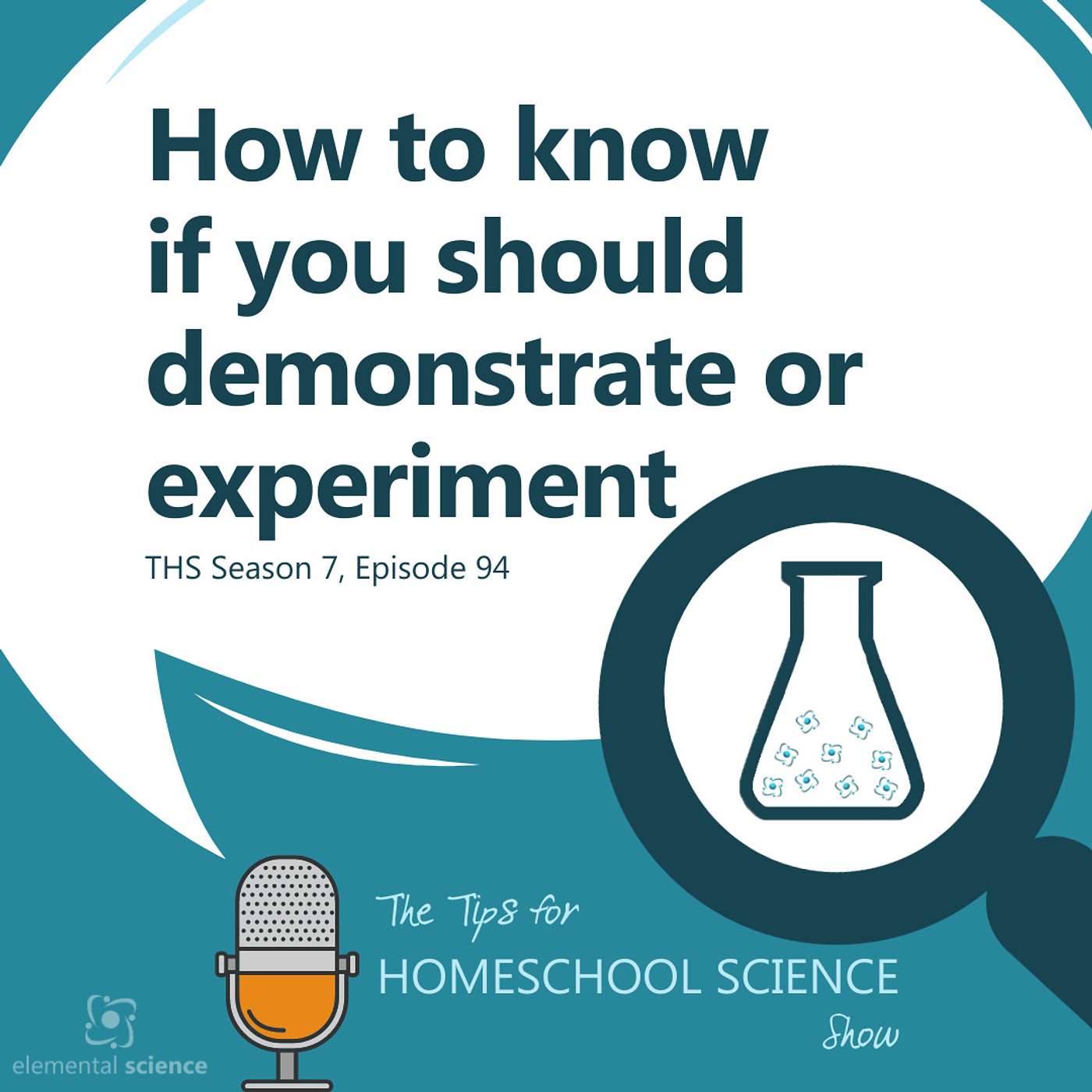 Ep 94 - How to: Know  if you Should Demonstrate or Experiment
