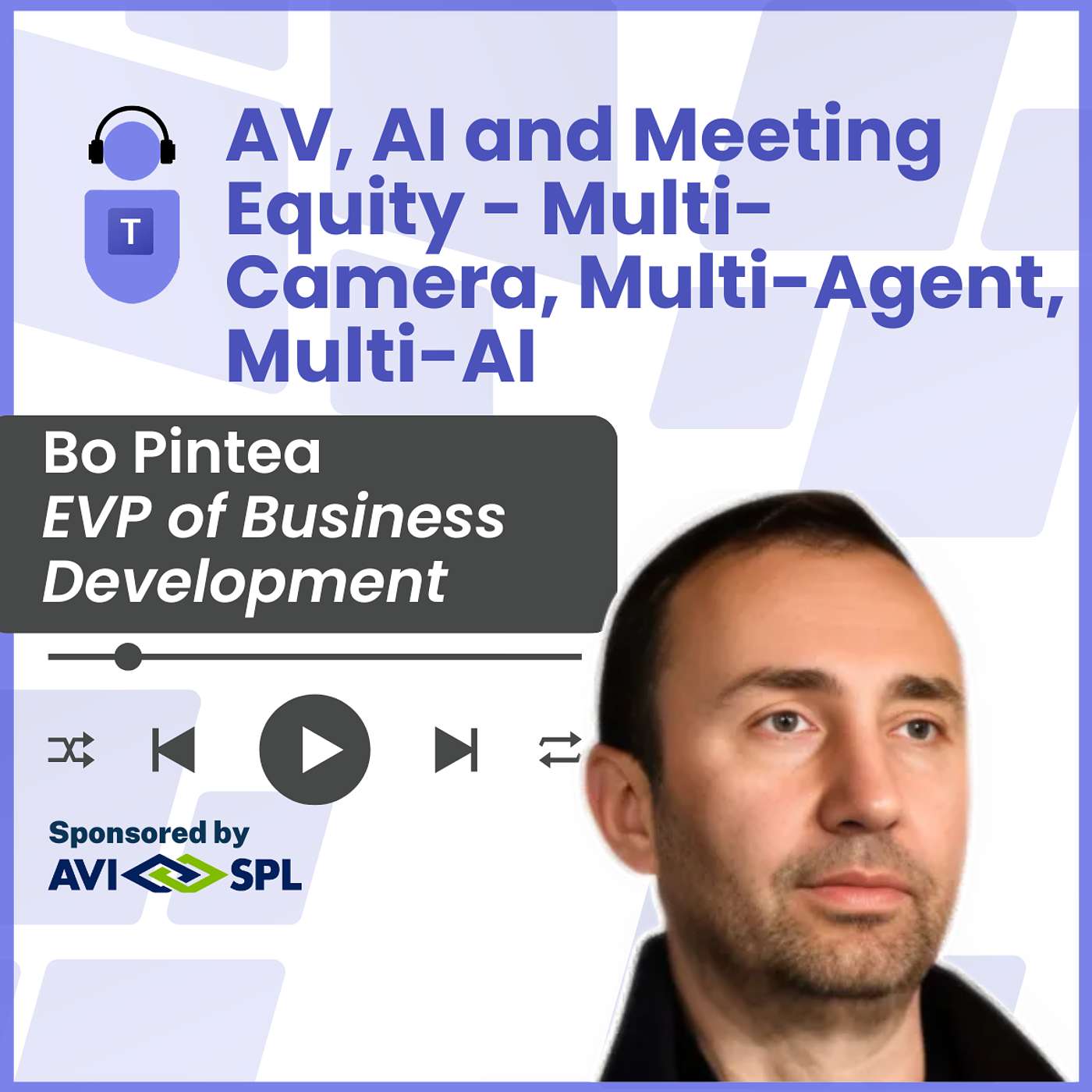 AV, AI and Meeting Equity - Multi-Camera, Multi-Agent, Multi-AI with Bo Pintea