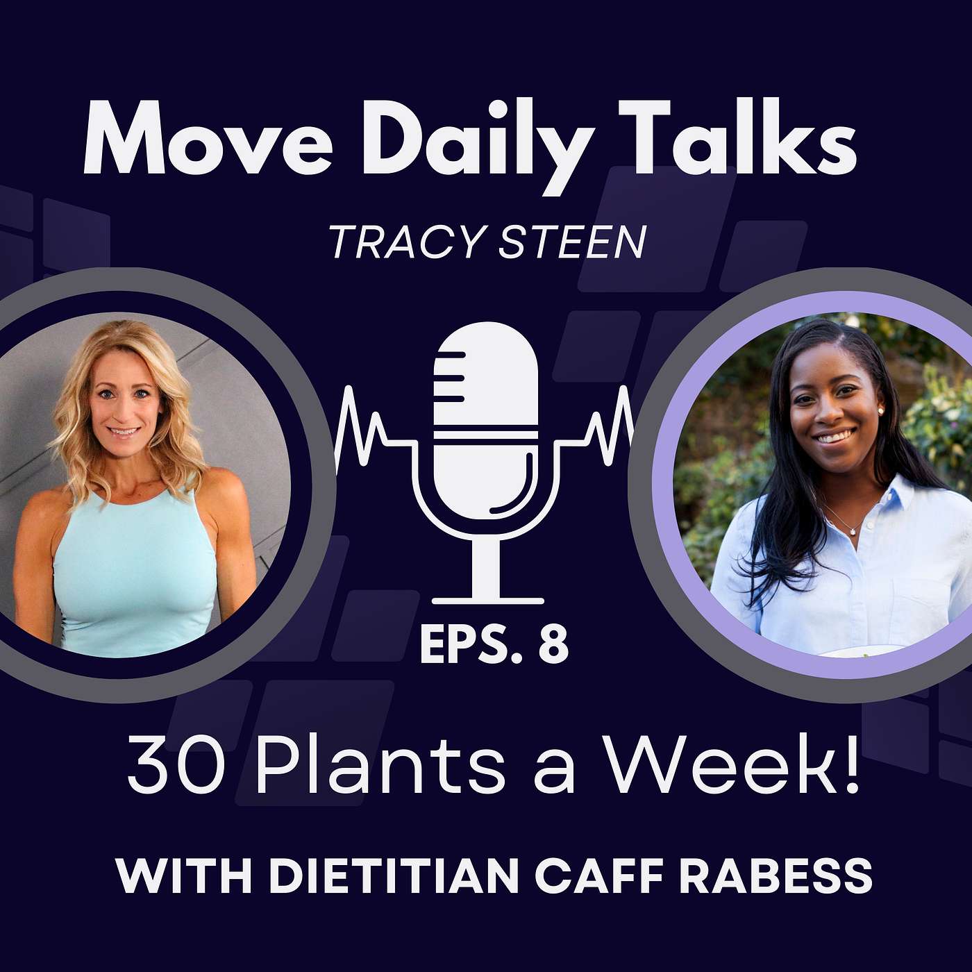 Move Daily Talks: Why you need 30 different plants a week! With Caff Rabess EPS.8