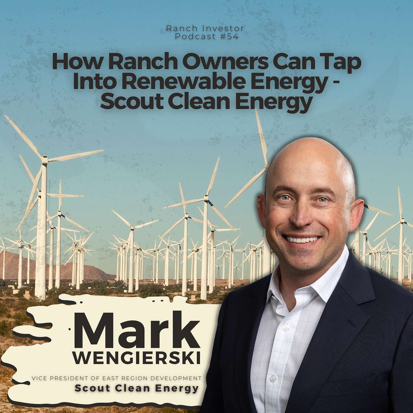 How Ranch Owners Can Tap Into Renewable Energy - Scout Clean Energy episode artwork