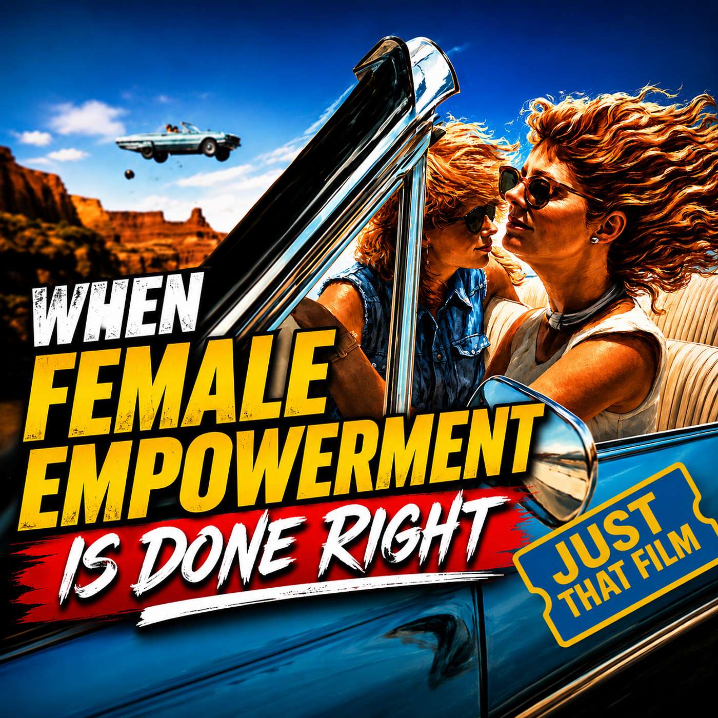 Thelma & Louise (1991) | Movie Review | Just That Film Podcast | One of the Greatest Road Movies Ever Made?