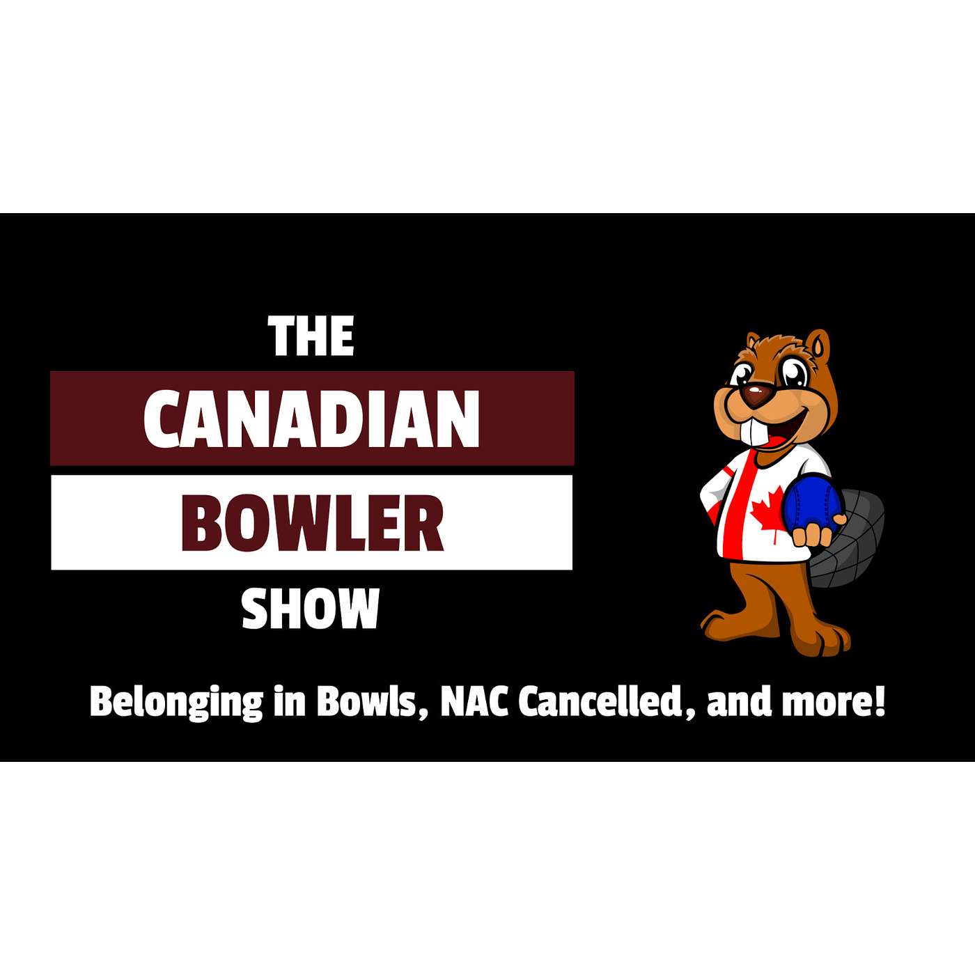 Episode #29 - Belonging in Bowls, North American Challenge 2021 Cancelled!