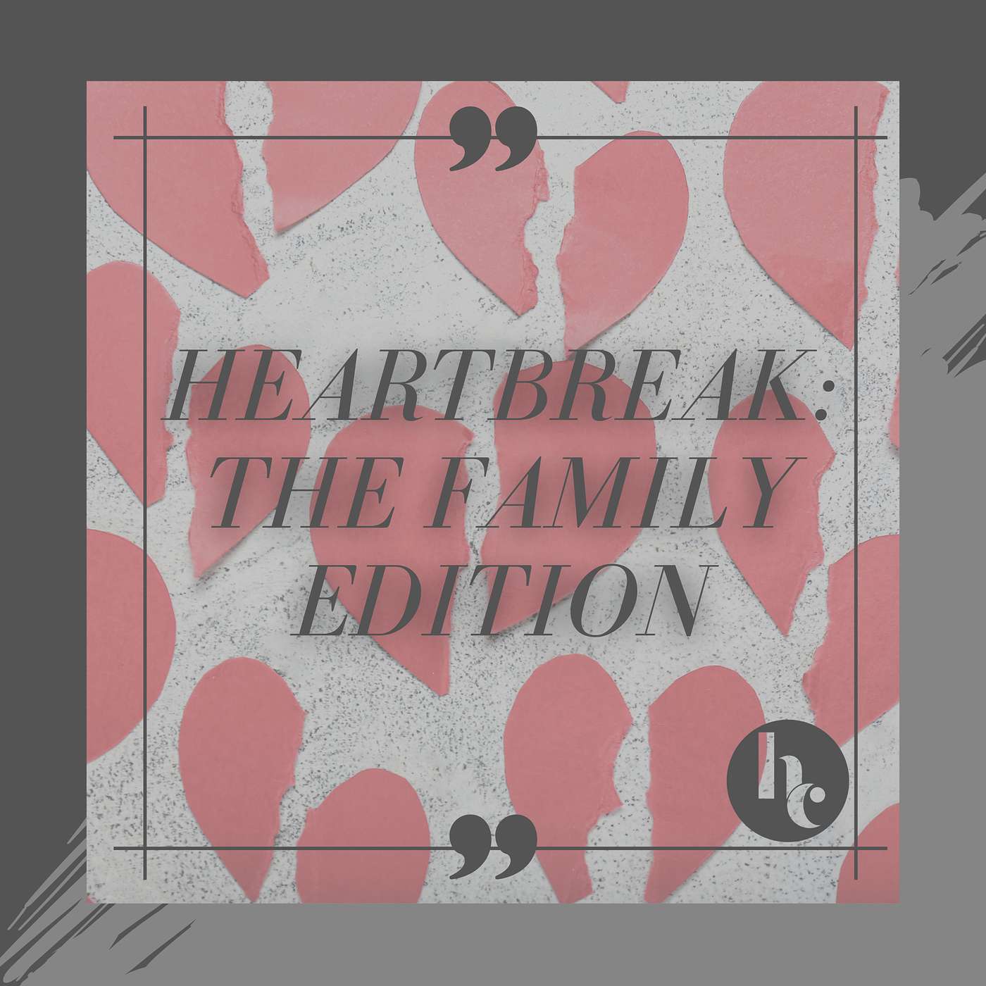 Heartbreak: The Family Edition episode artwork