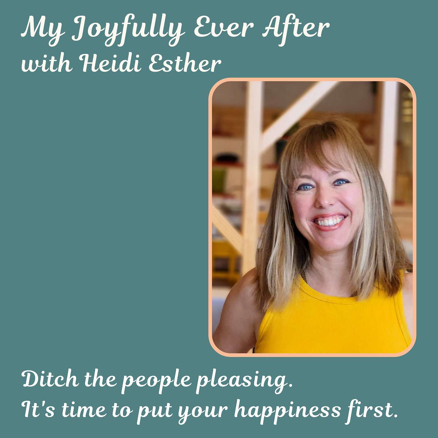 Joyfully Ever After with Heidi Esther