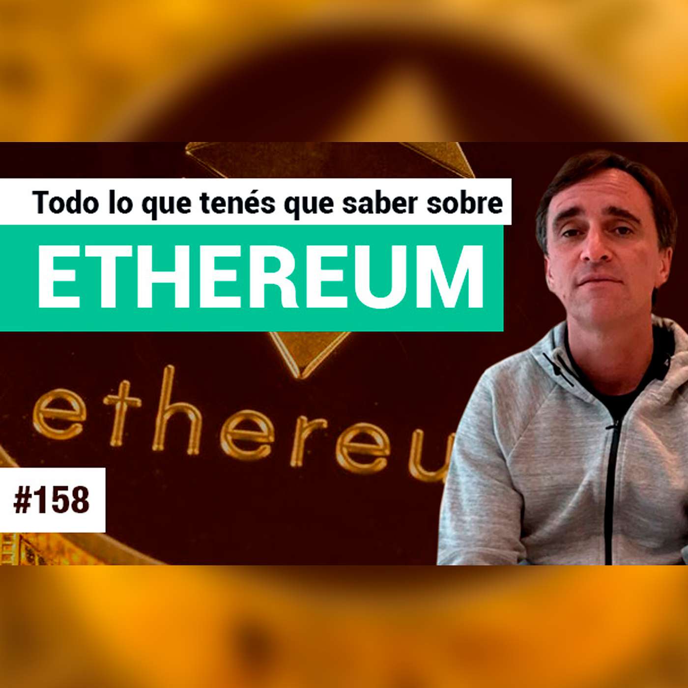 #158 – Todo lo que tenés que saber sobre Ethereum - FTS
