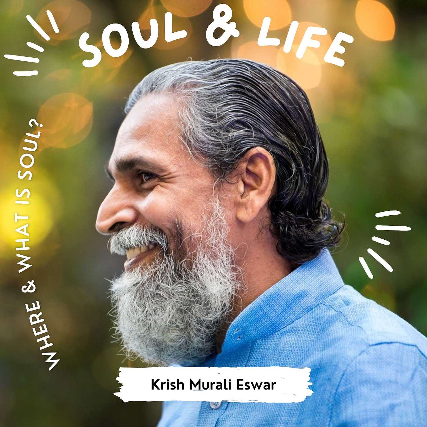 112 Soul & Life: Where and What is Soul?