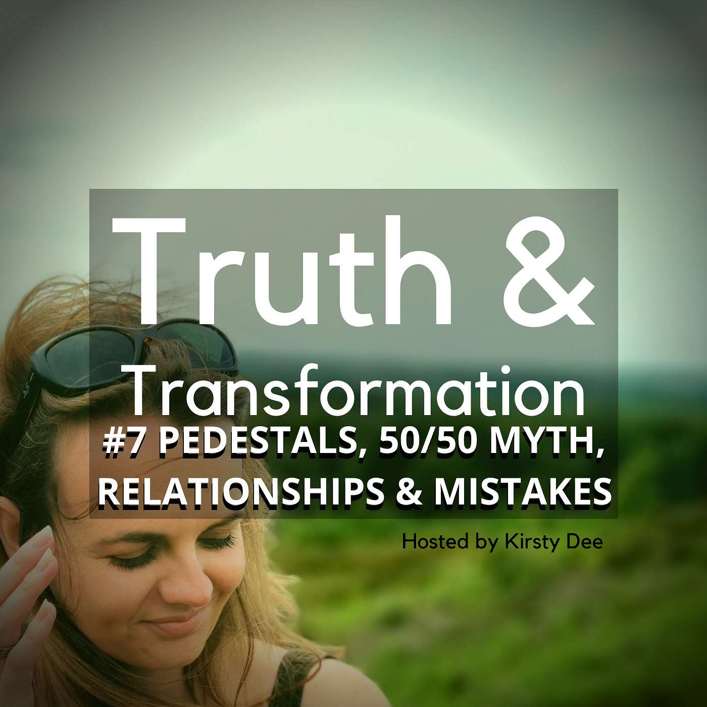 PEDESTALS, 50/50 MYTH, RELATIONSHIPS & MISTAKES