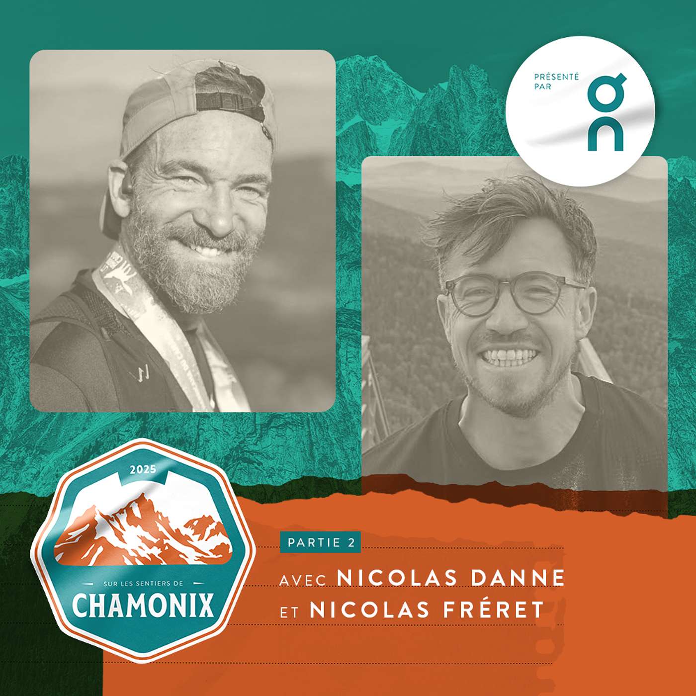 [ÉPISODE 246] Sur les sentiers de Chamonix - Partie 2 avec Nicolas Danne et Nicolas Fréret