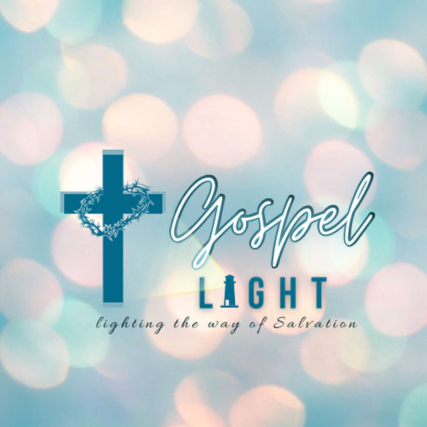 Gospel Light : Lighting the Way of Salvation