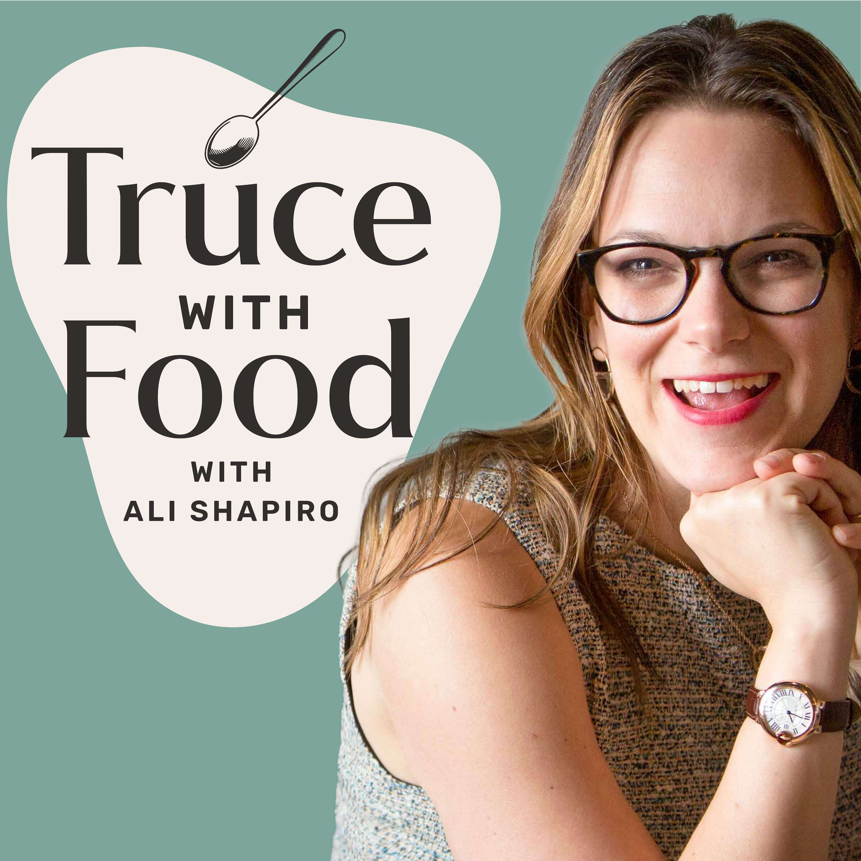 Truce with Food with Ali Shapiro, MSOD, CHHC