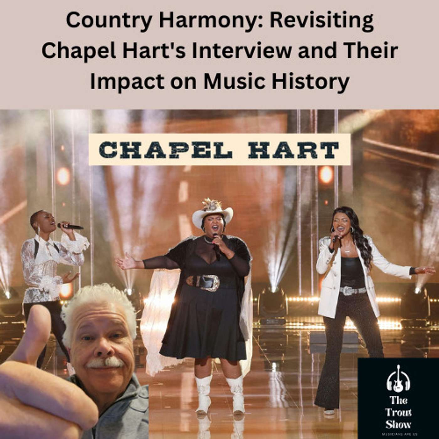 Country Harmony: Revisiting Chapel Hart's Interview and Their Impact on Music History episode artwork