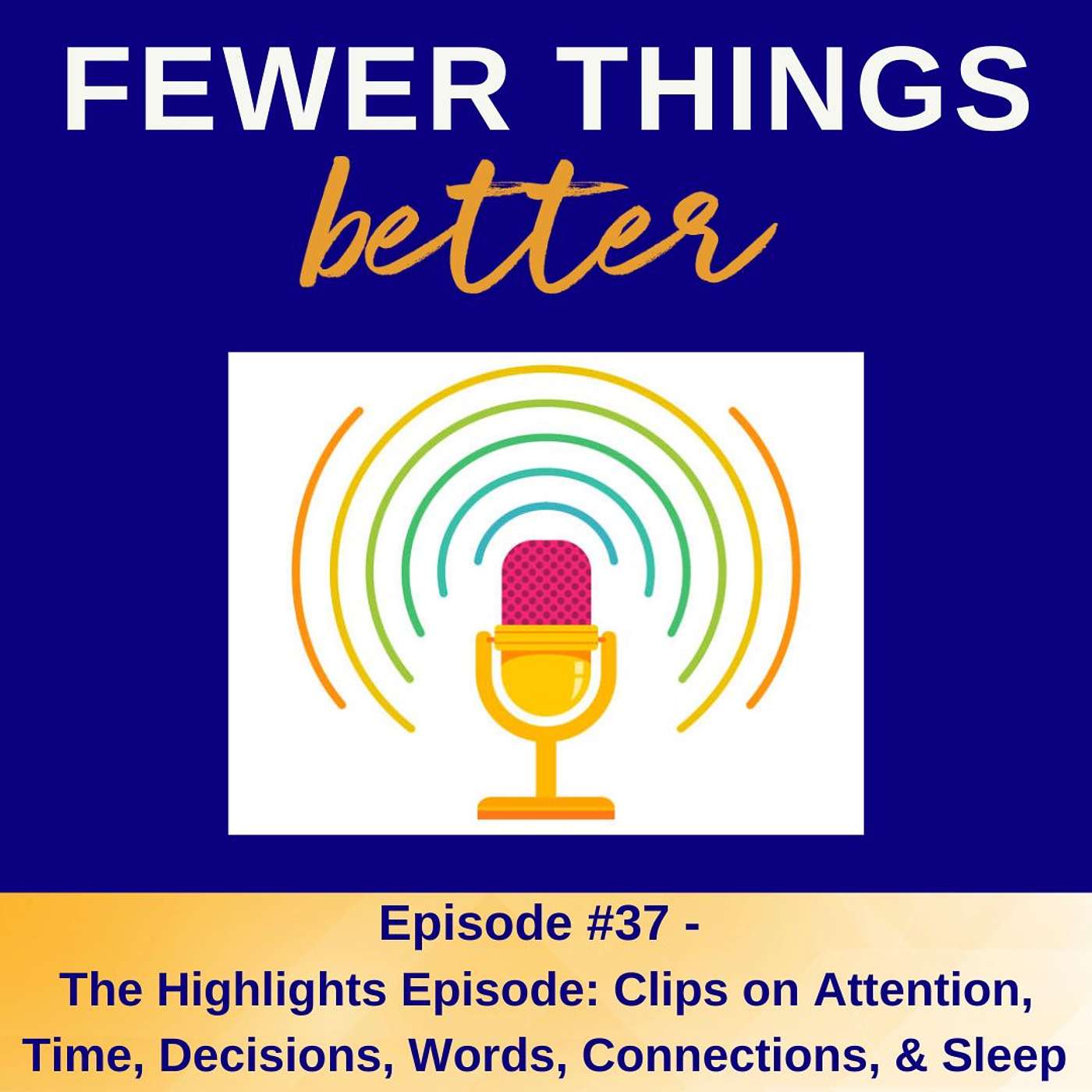 Fewer Things Better