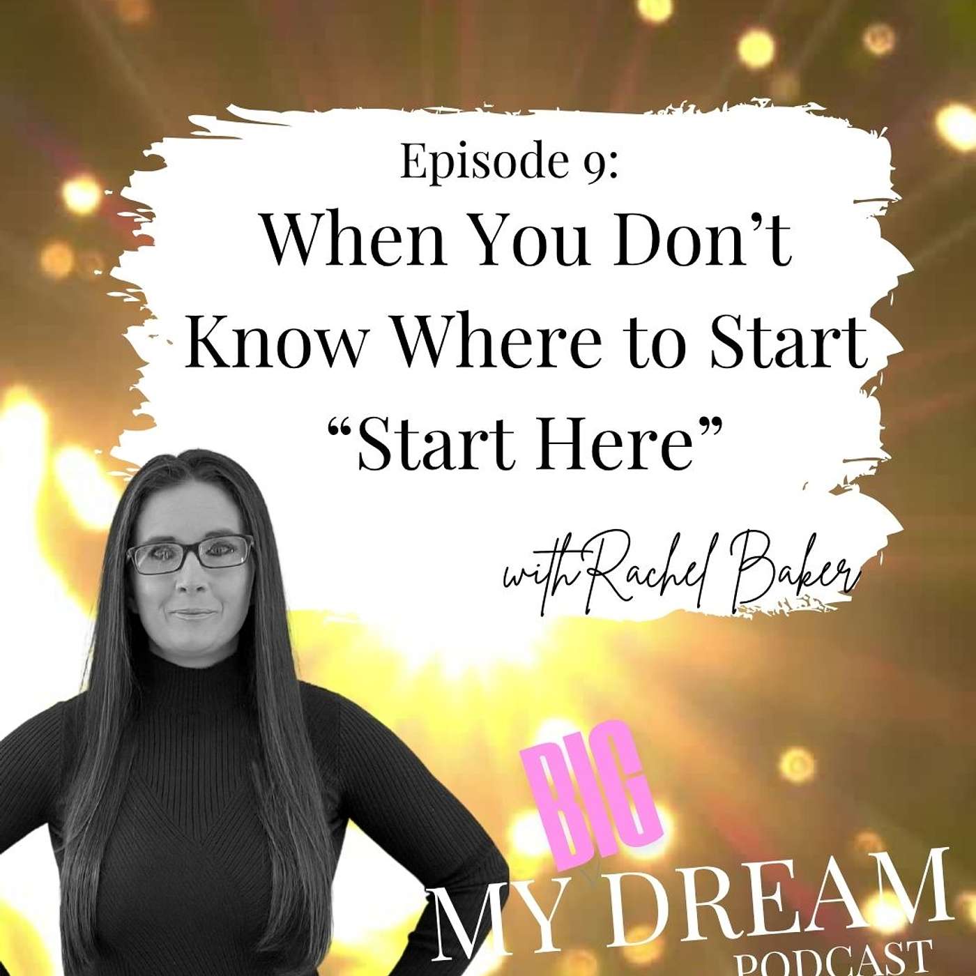 My Big Dream with Rachel Baker
