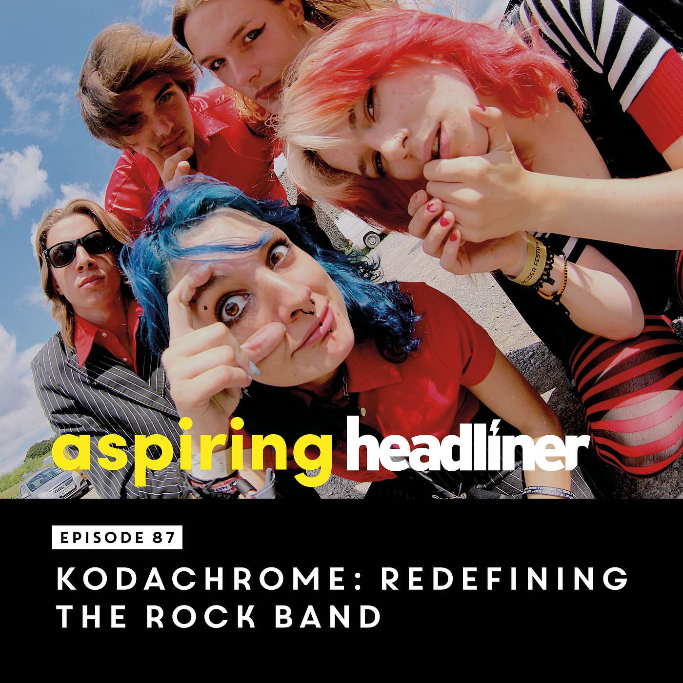 Aspiring Headliner E87: Kodachrome: Redefining the rock band Aspiring Headliner E87: Kodachrome: Redefining the rock band