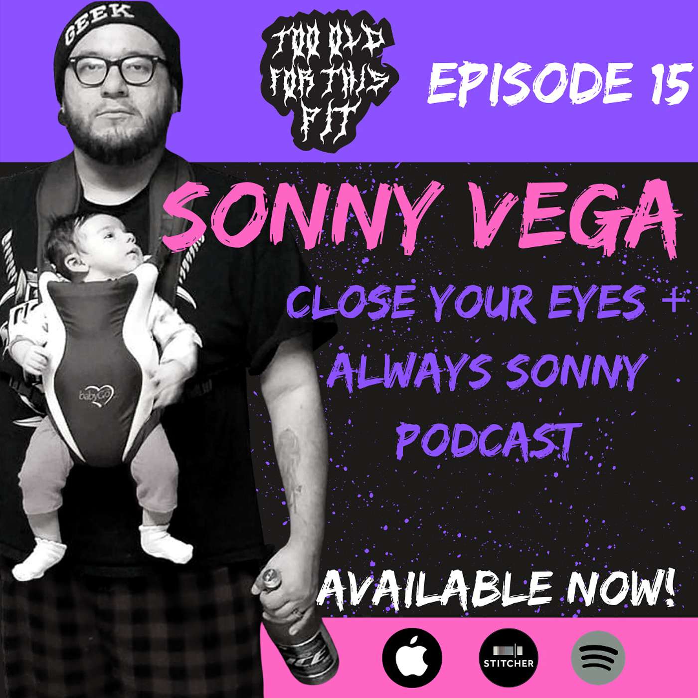 Episode 15 - Sonny Vega (Close Your Eyes + Always Sonny Podcast)