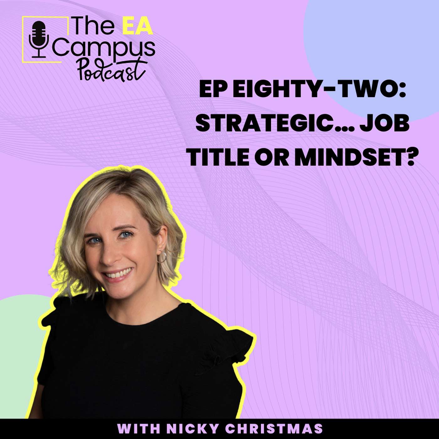 Ep82: Strategic… Job Title or Mindset?