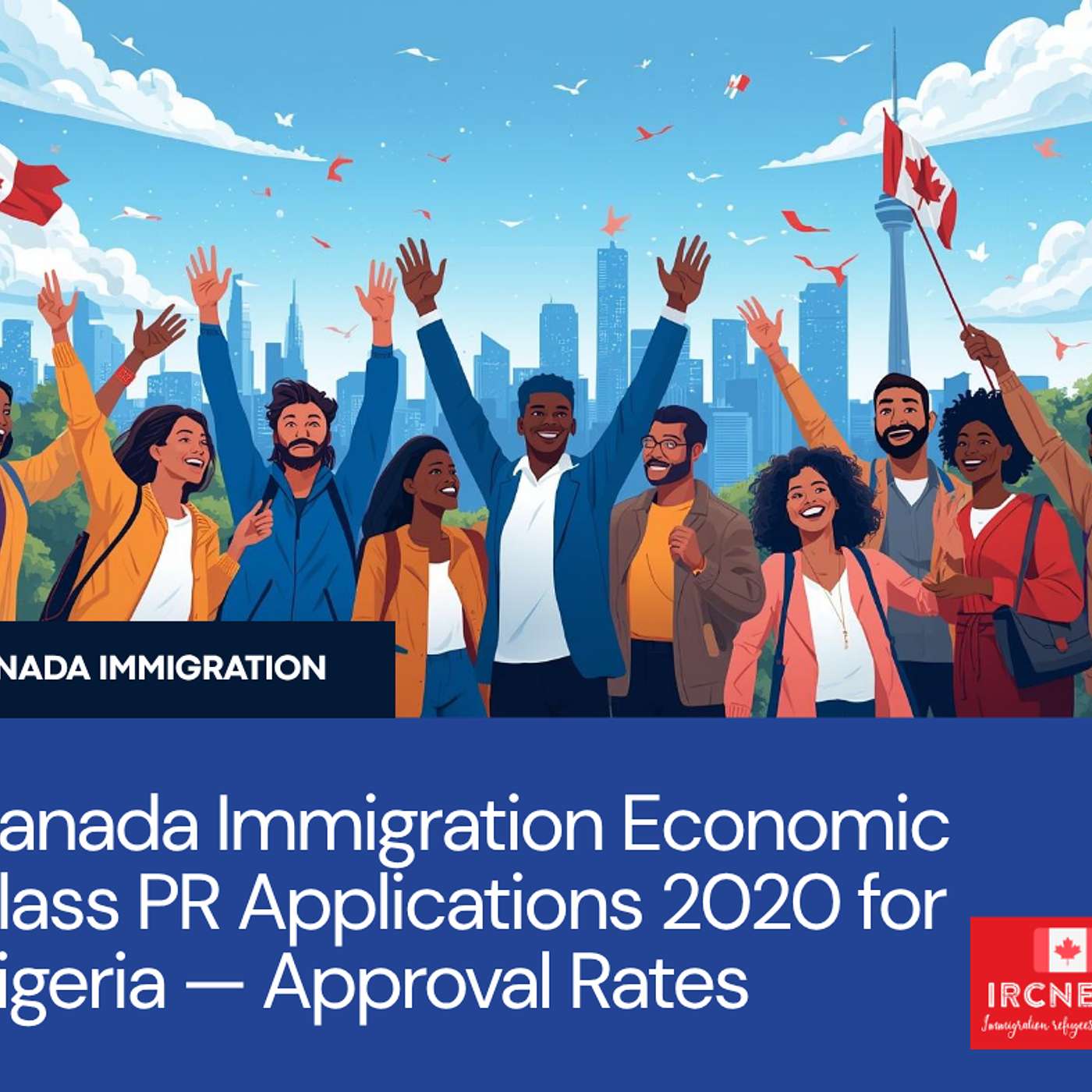 Canada Immigration Economic Class PR Applications 2020 for Nigeria — Approval Rates