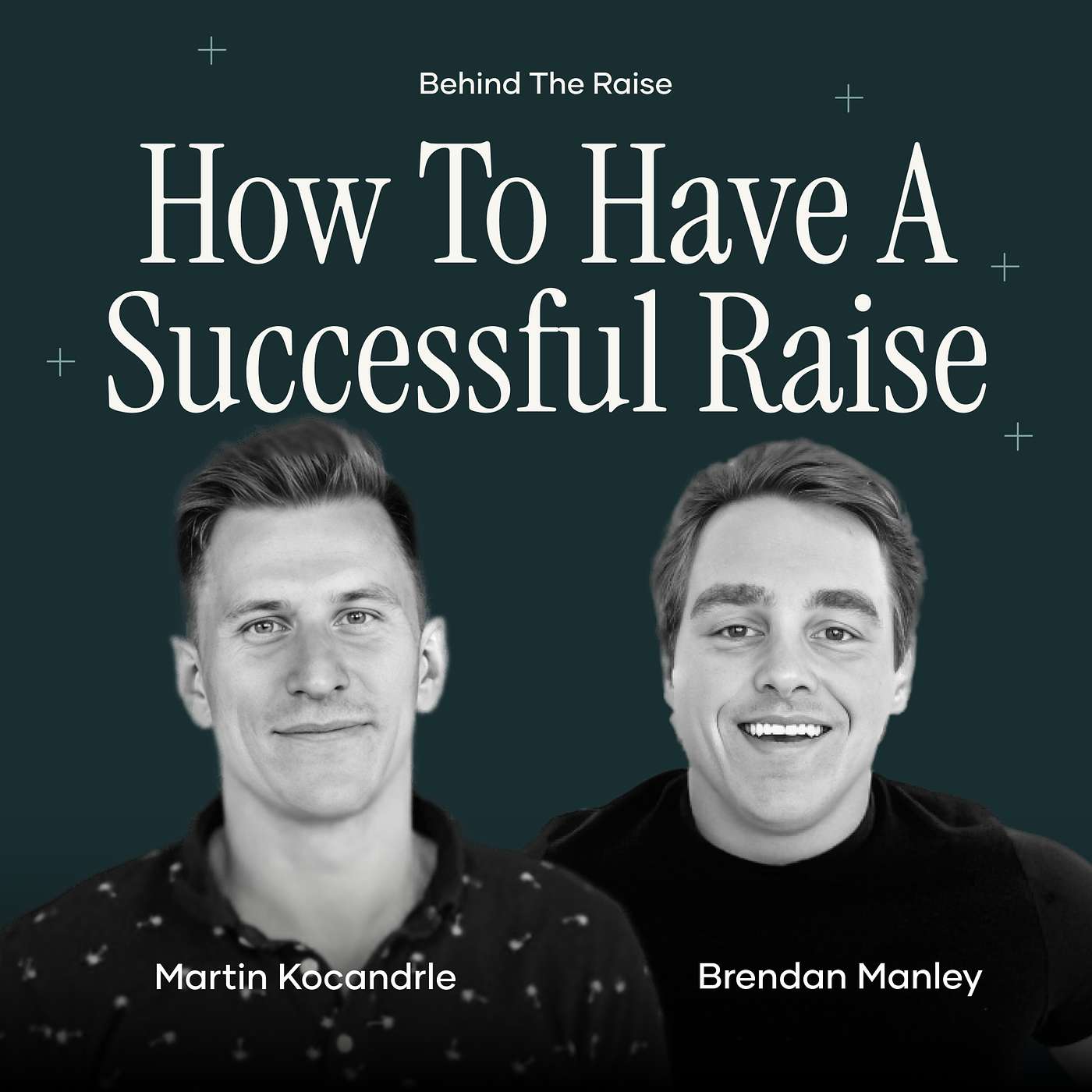 How to Have a Succesful Raise: The 5 components of Success Every Founder Must Nail episode artwork